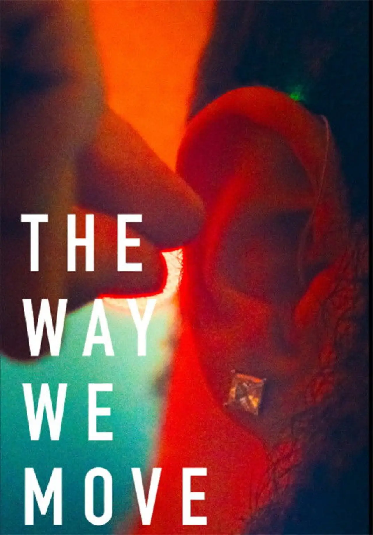 Постер к фильму "The Way We Move"