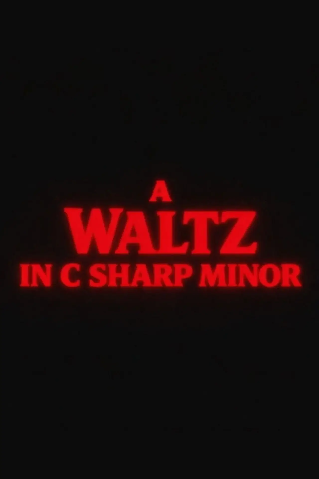 Постер к фильму "A Waltz in C Sharp Minor"