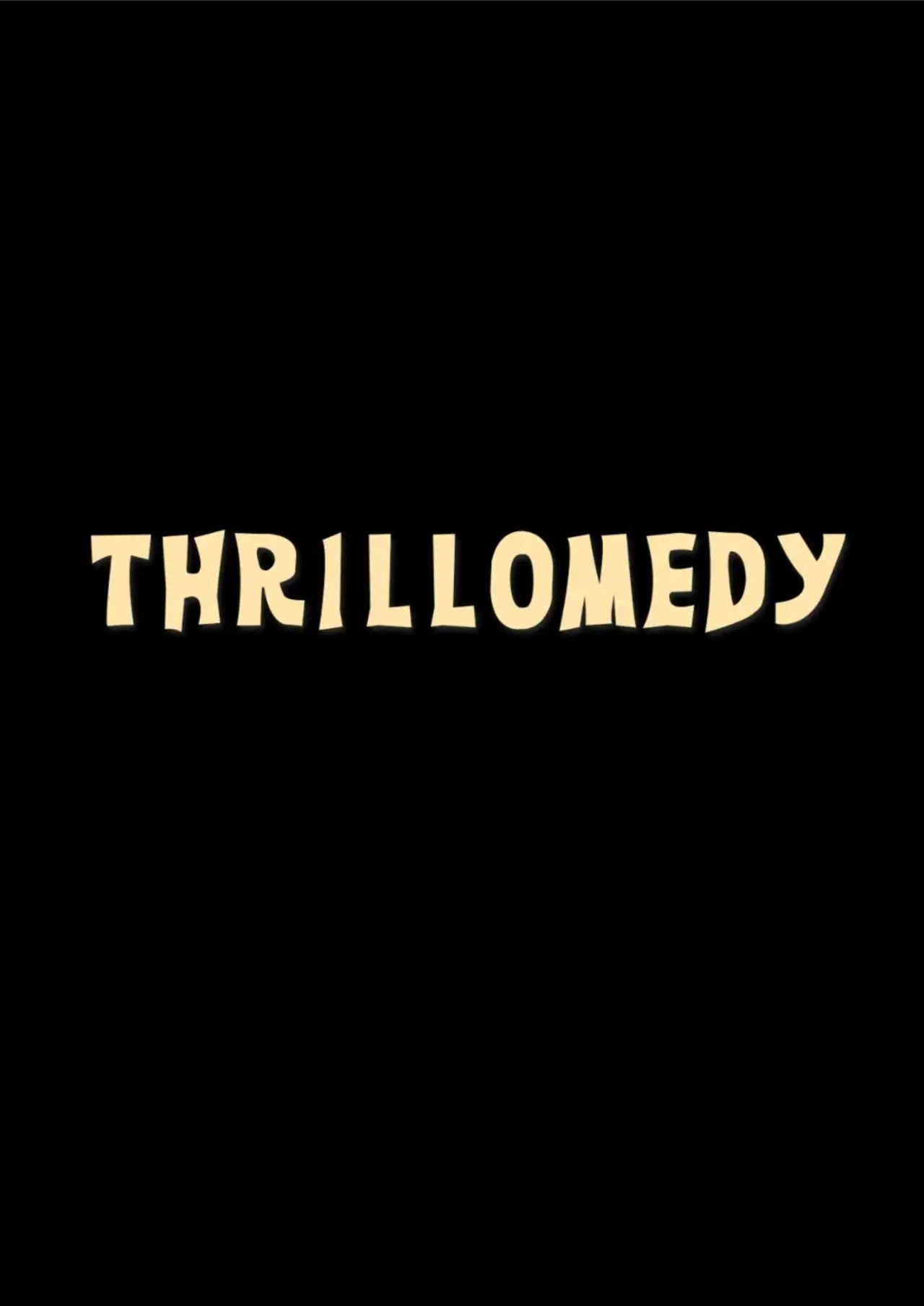 Постер к фильму "Thrillomedy"