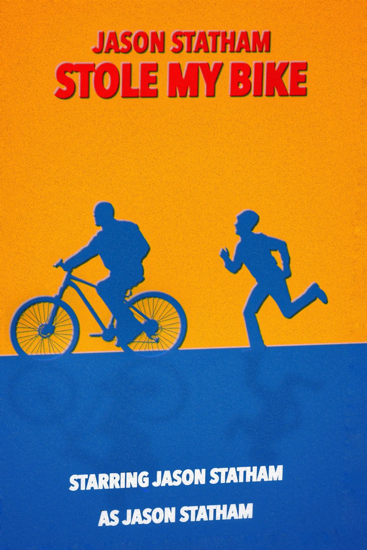 Постер к фильму "Jason Statham Stole My Bike"