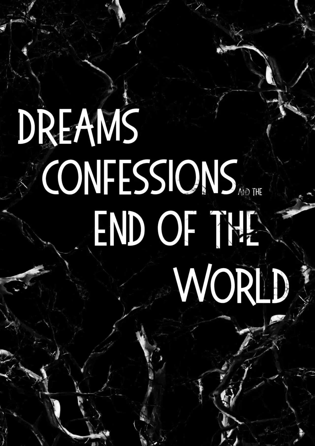 Постер к фильму "Dreams, Confessions and The End Of The World"