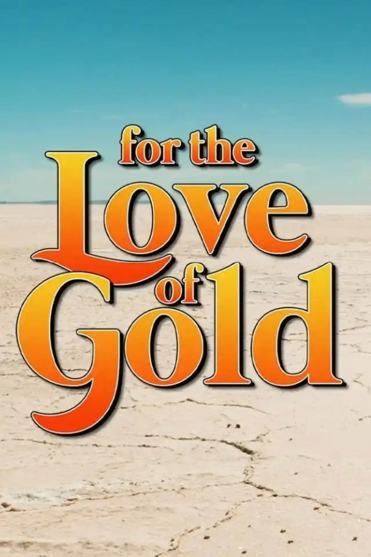 Постер к фильму "For the Love of Gold"