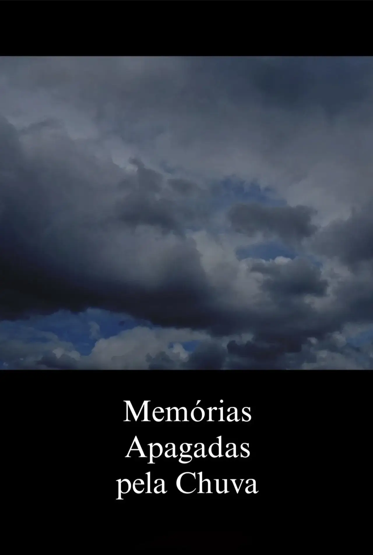 Постер к фильму "Memórias Apagadas pela Chuva"