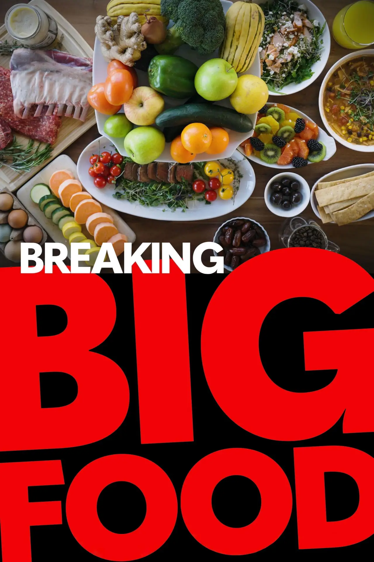 Постер к фильму "Breaking Big Food"