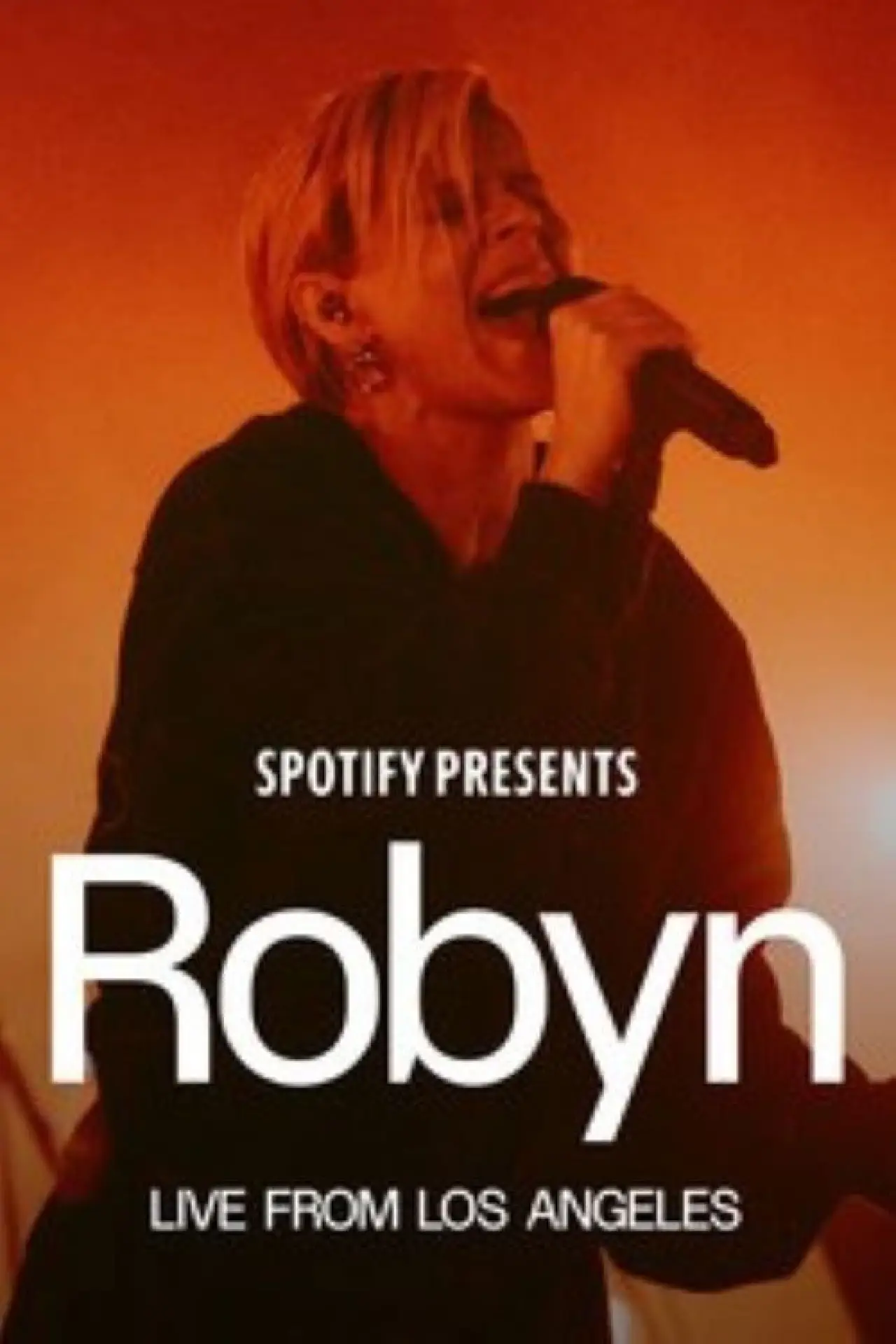 Постер к фильму "Spotify Presents: Robyn Live from Los Angeles"