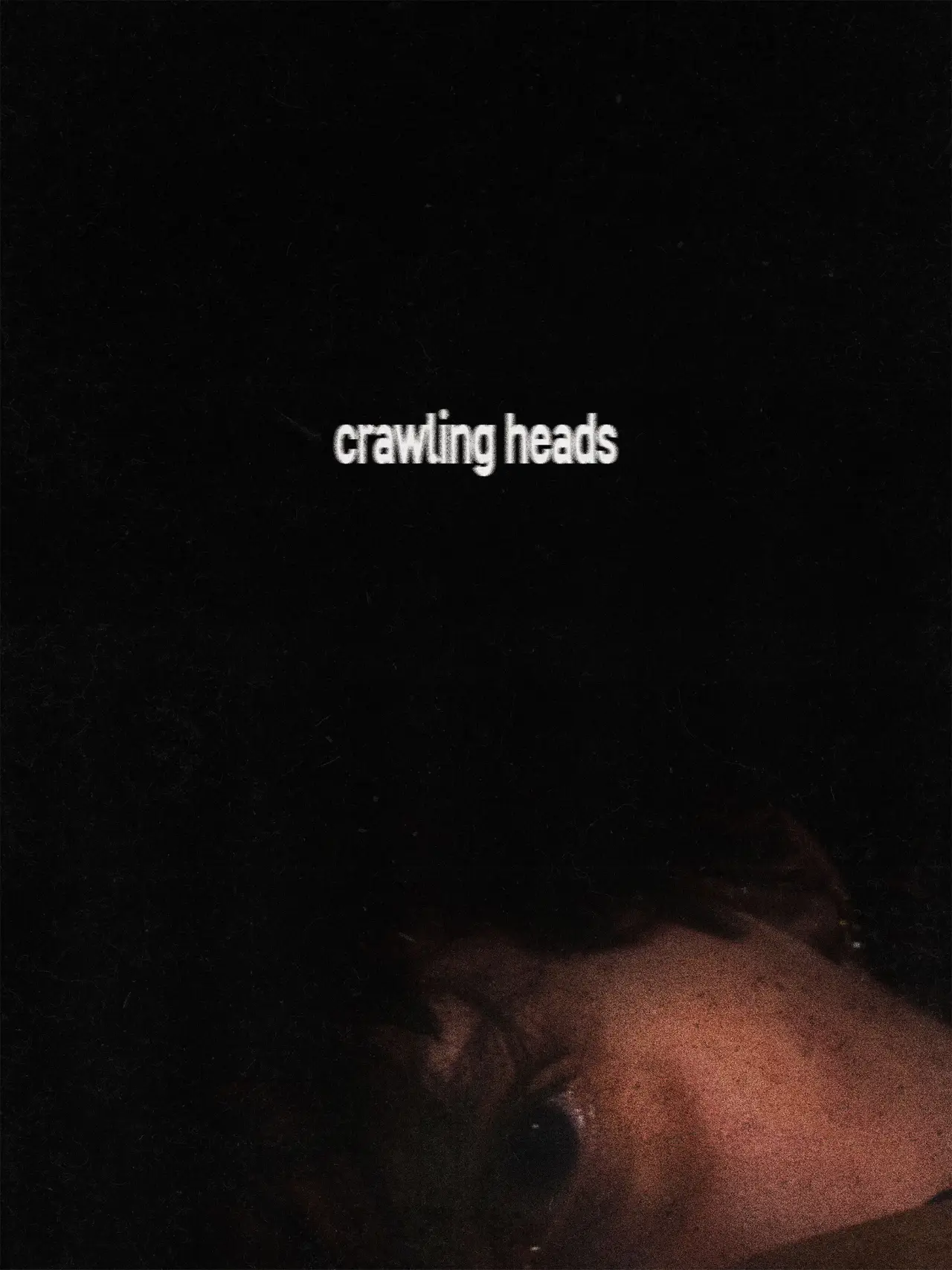 Постер к фильму "Crawling Heads"