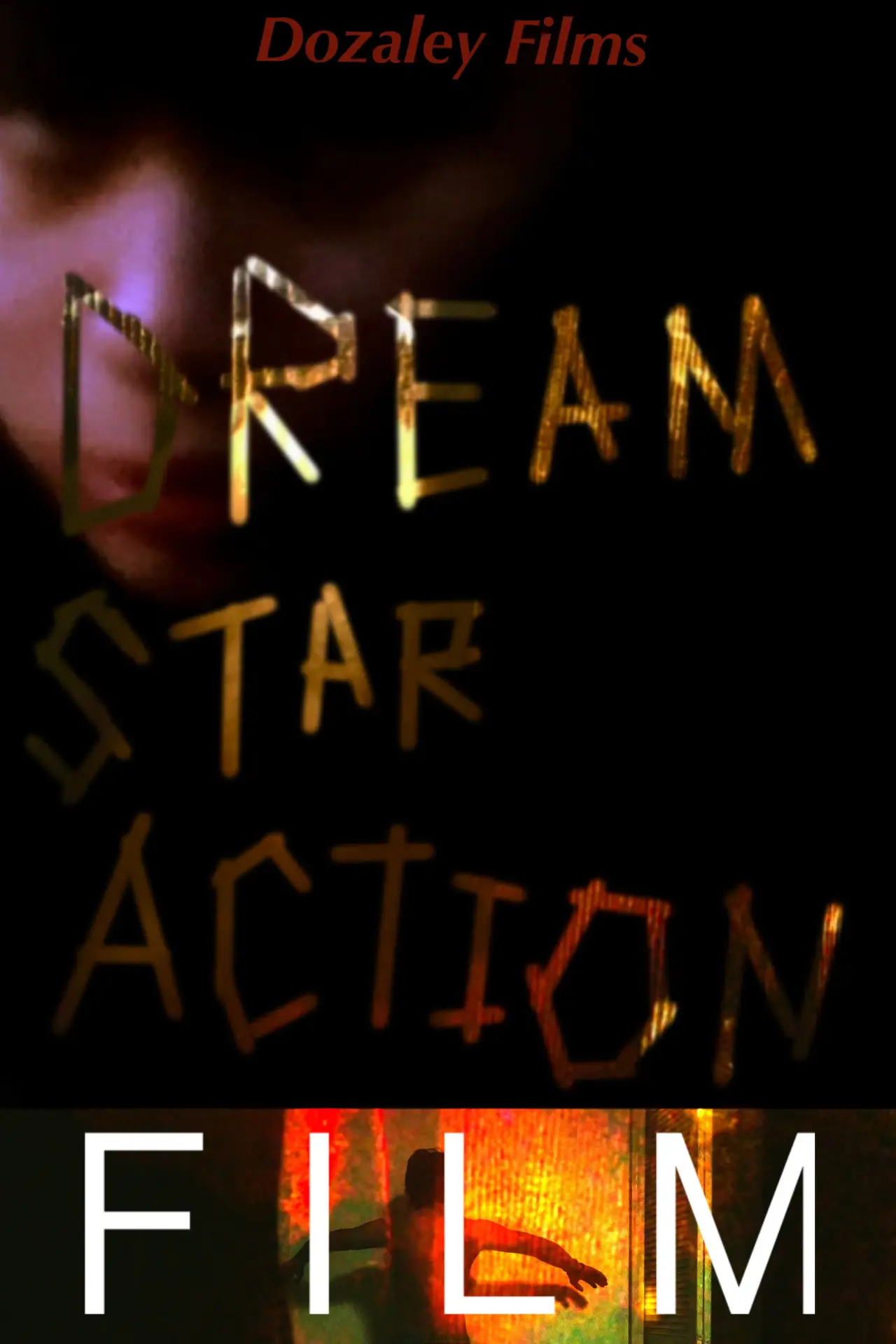 Постер к фильму "Dream Star Action Film"