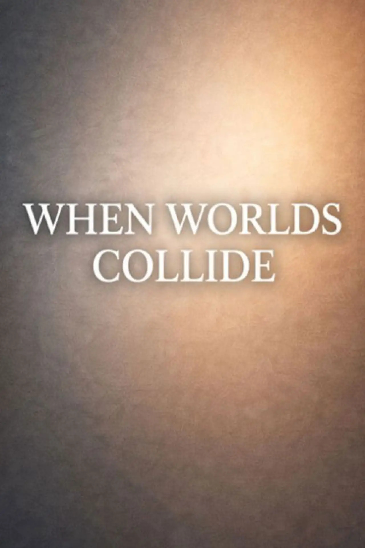 Постер к фильму "When Worlds Collide"