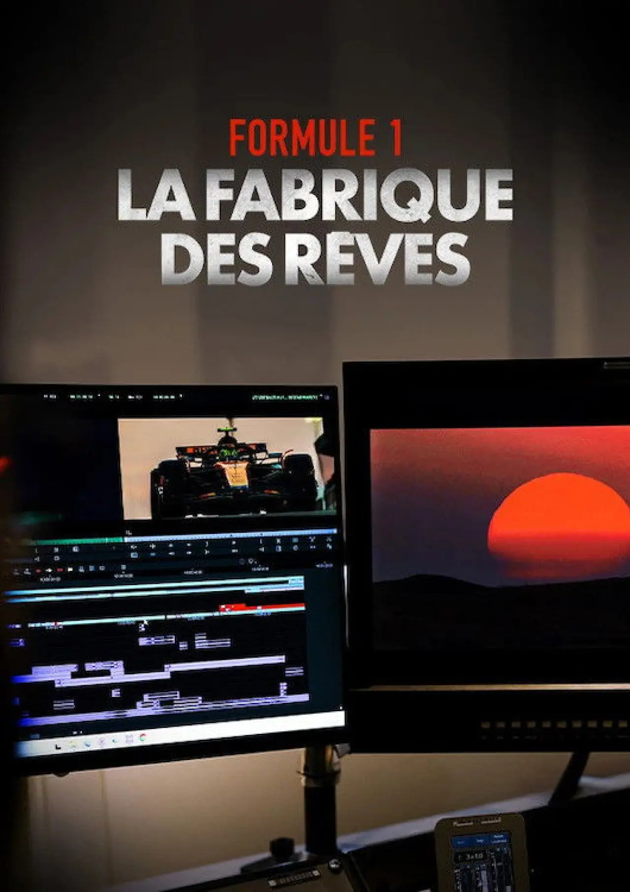 Постер к фильму "Formule 1 : La Fabrique des rêves"