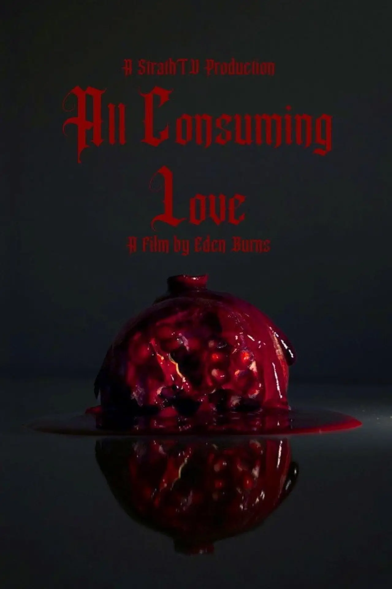Постер к фильму "All Consuming Love"