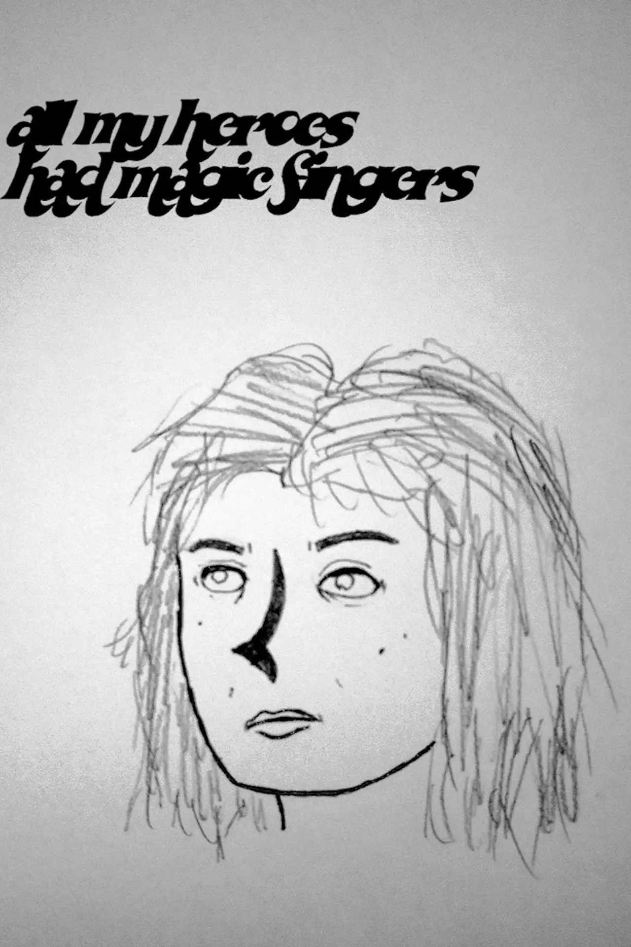 Постер к фильму "All My Heroes Had Magic Fingers"