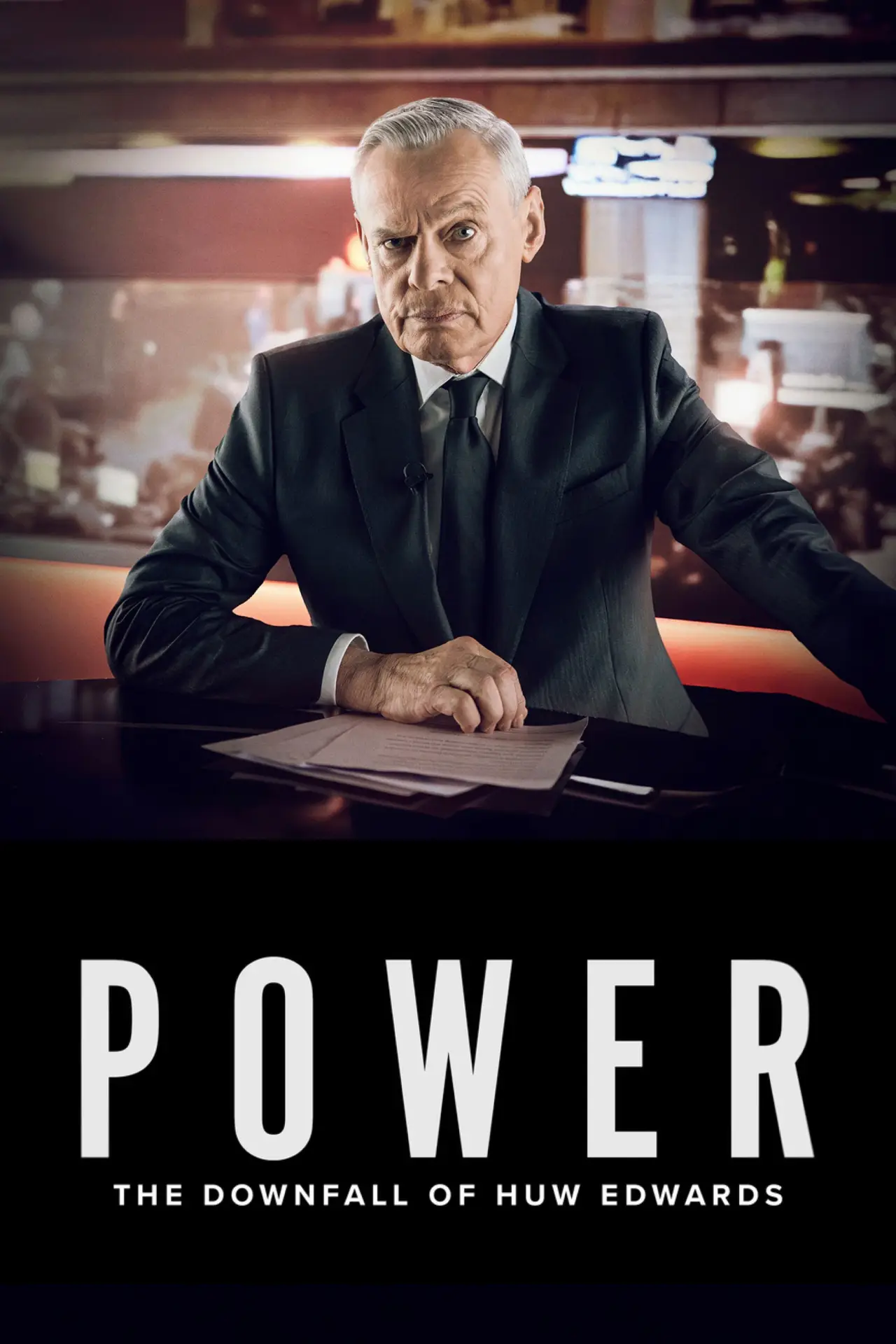 Постер к фильму "Power: The Downfall of Huw Edwards"
