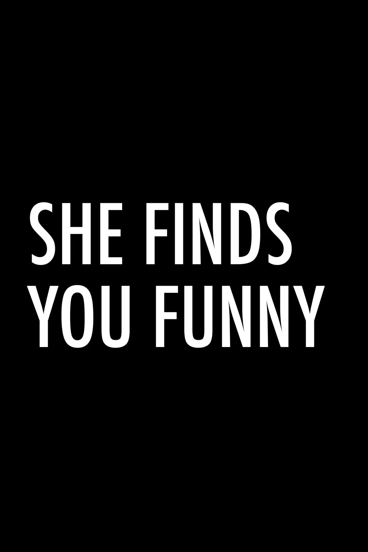 Постер к фильму "She Finds You Funny"