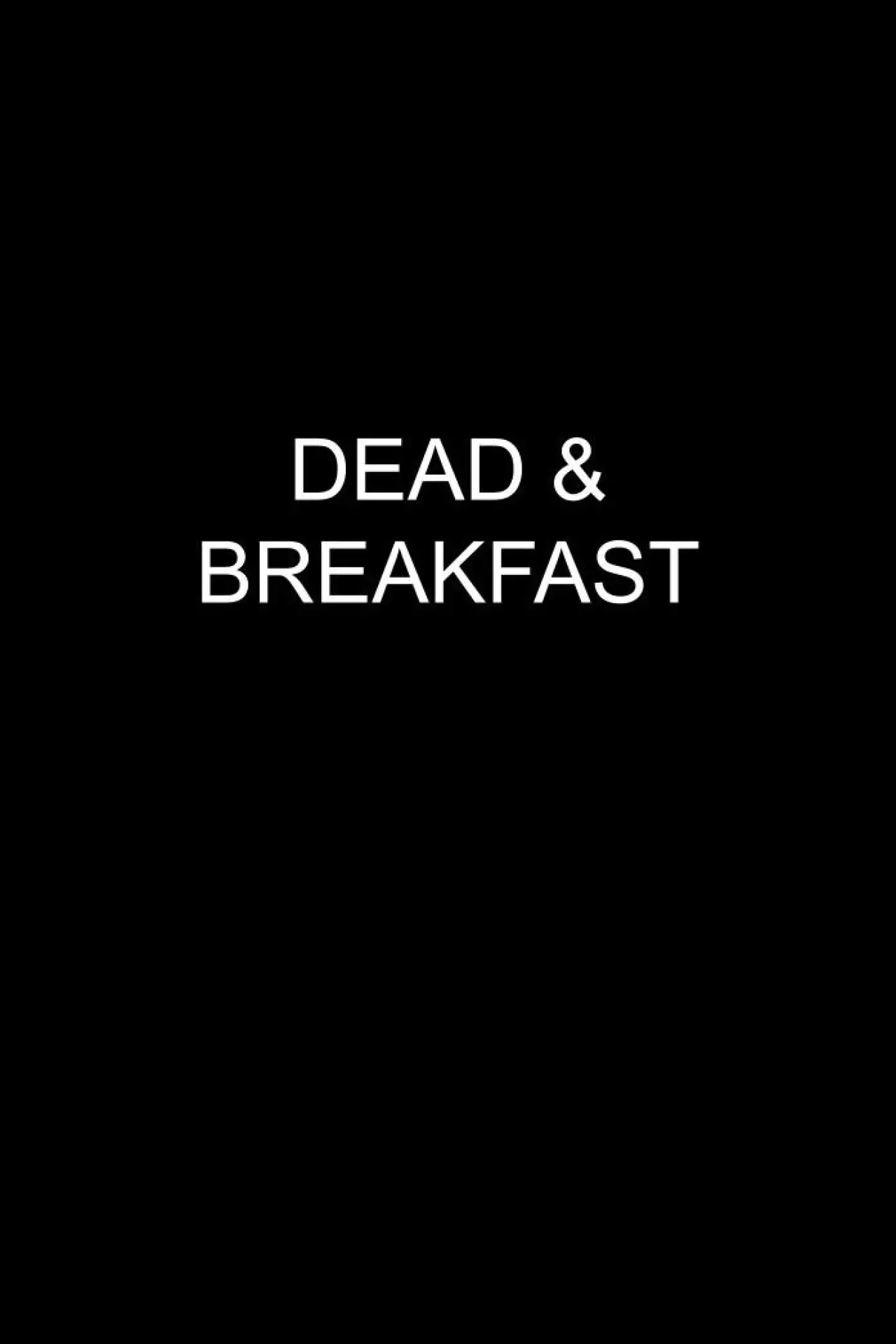 Постер к фильму "Dead & Breakfast"