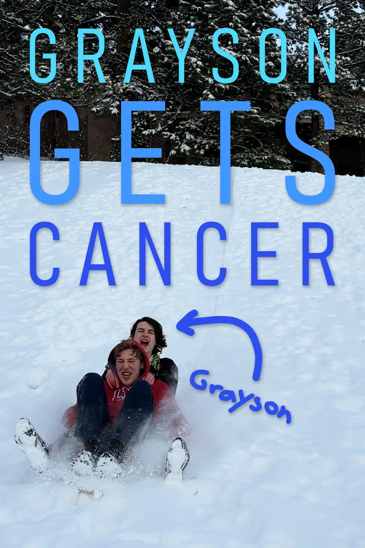 Постер к фильму "Grayson Gets Cancer"