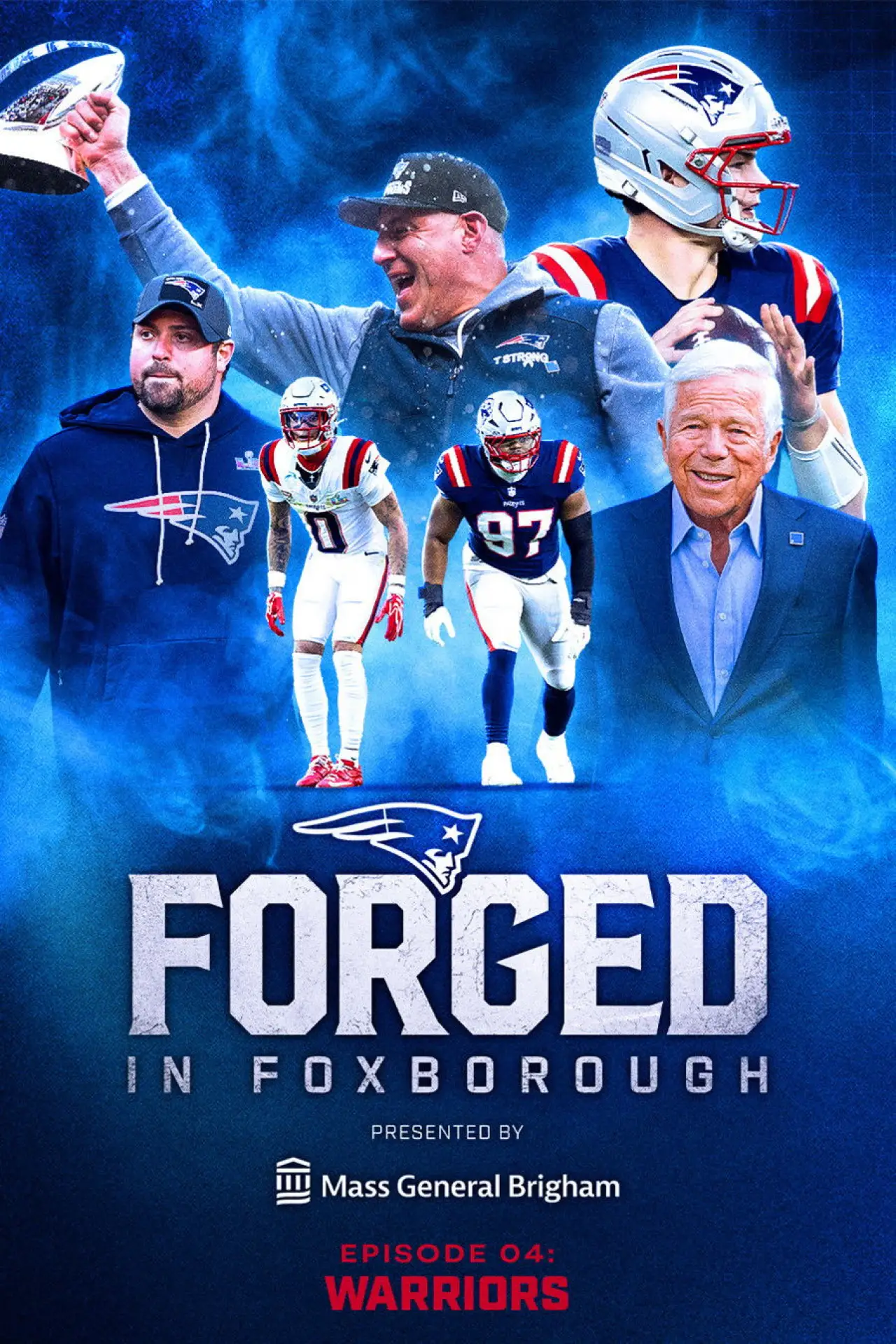 Постер к фильму "Forged in Foxborough - Warriors"