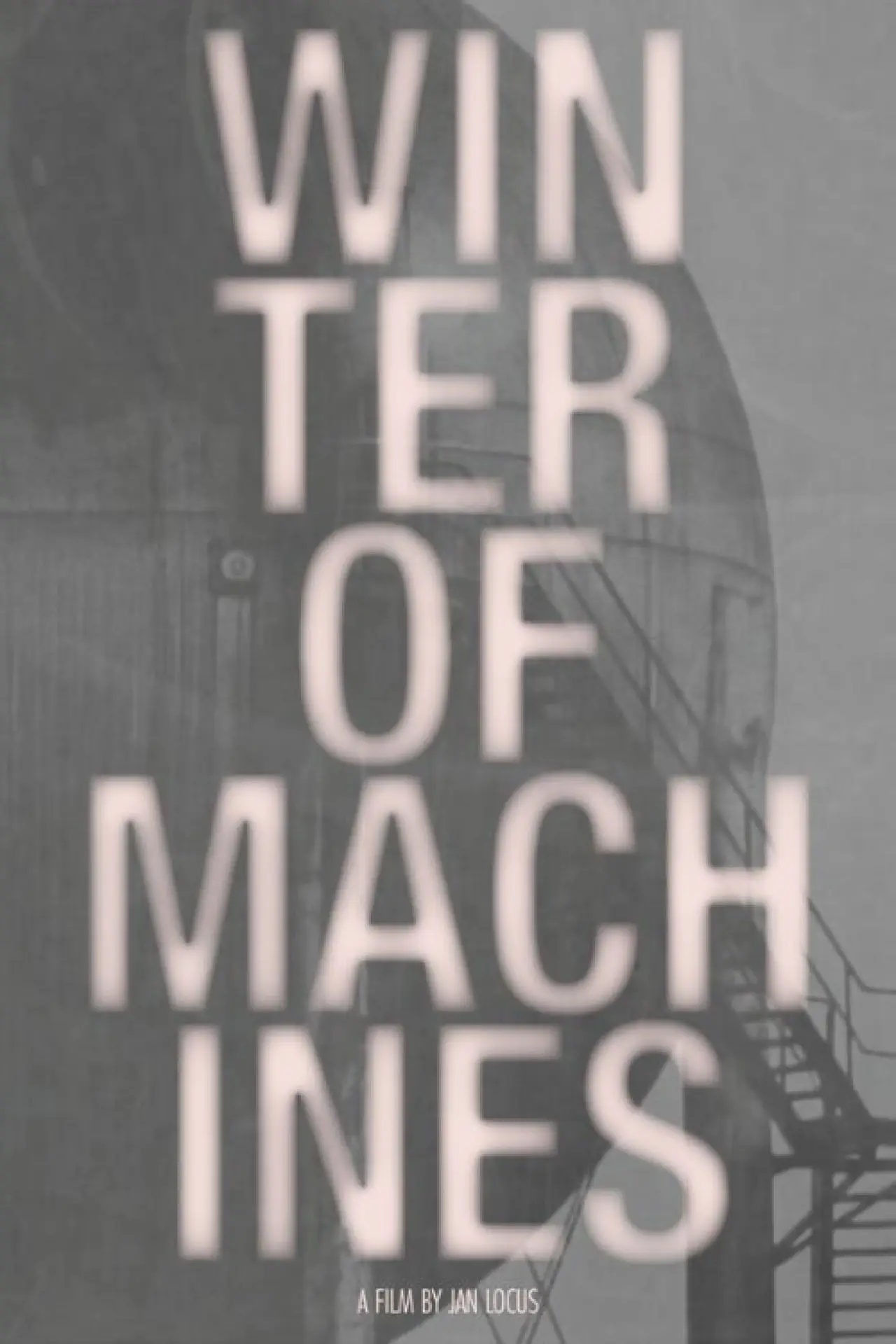 Постер к фильму "Winter of Machines"