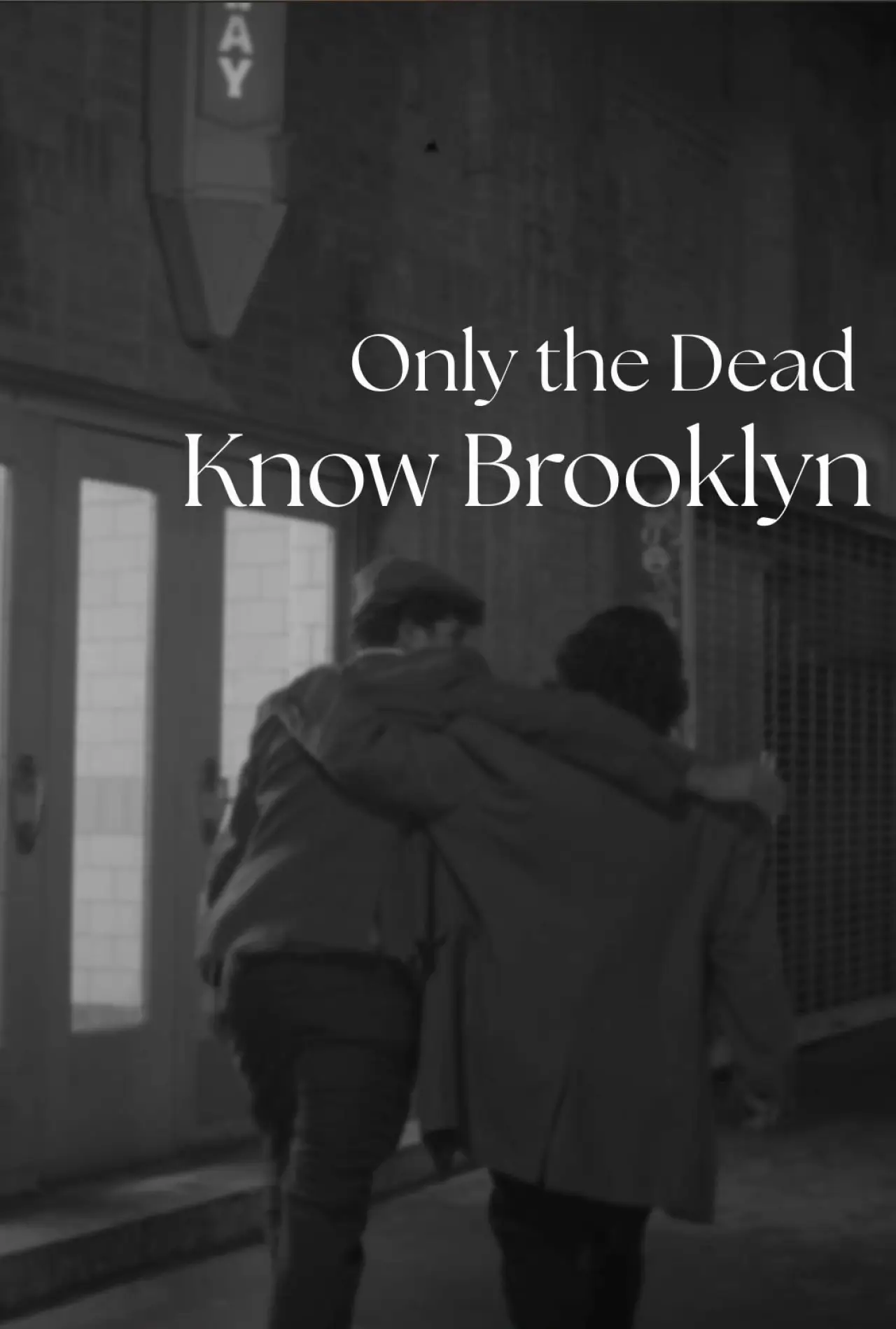 Постер к фильму "Only the Dead Know Brooklyn"