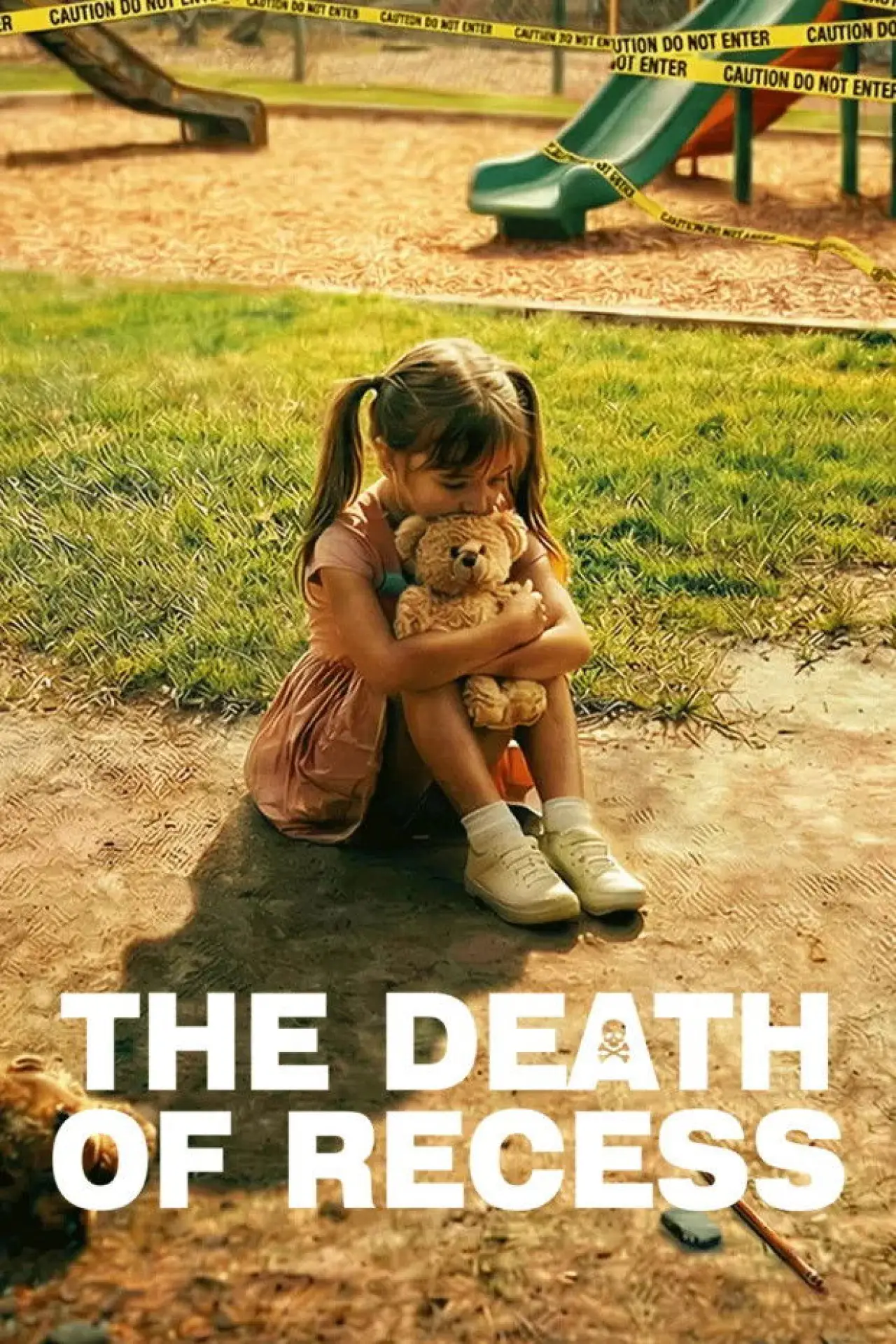 Постер к фильму "The Death of Recess"