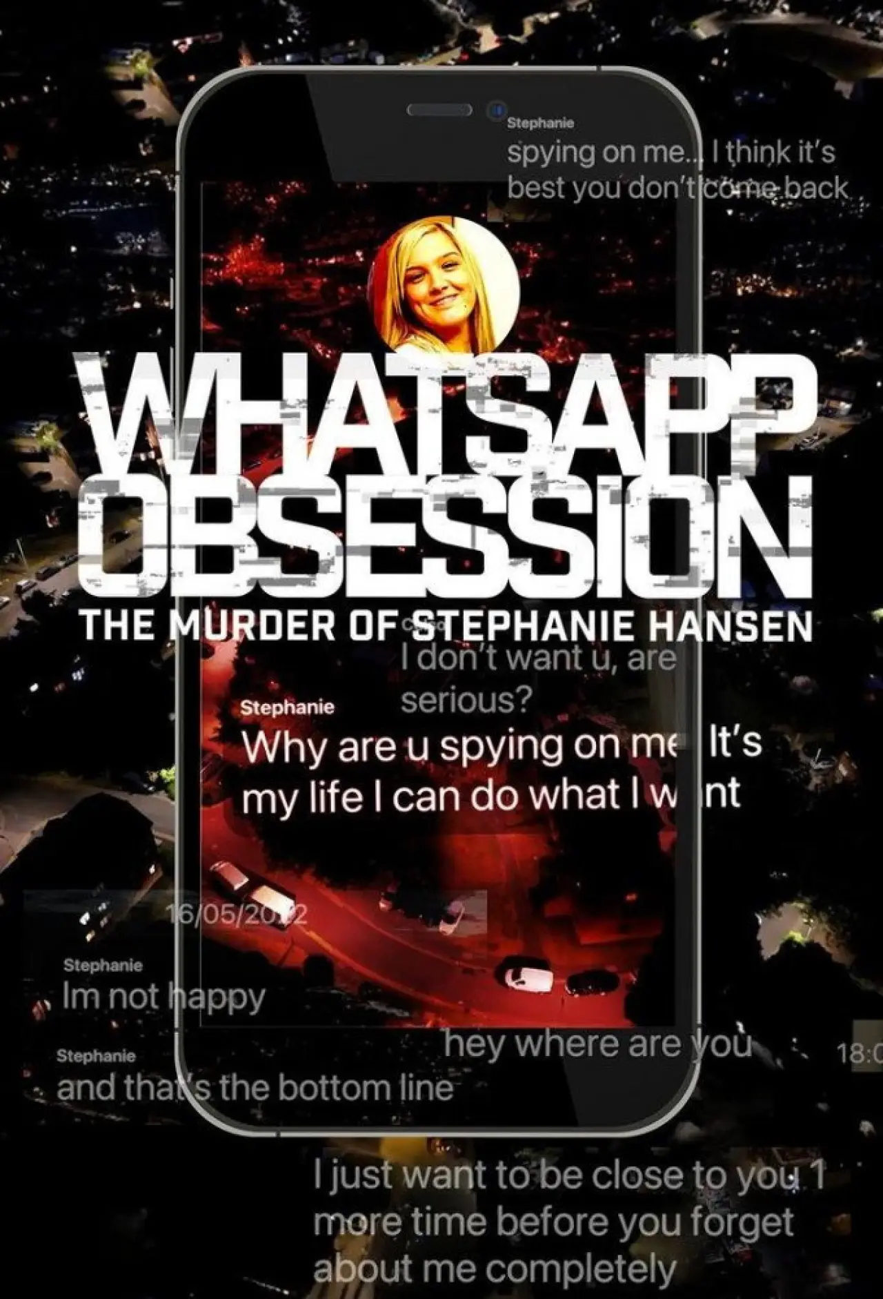 Постер к фильму "WhatsApp Obsession: The Murder of Stephanie Hansen"