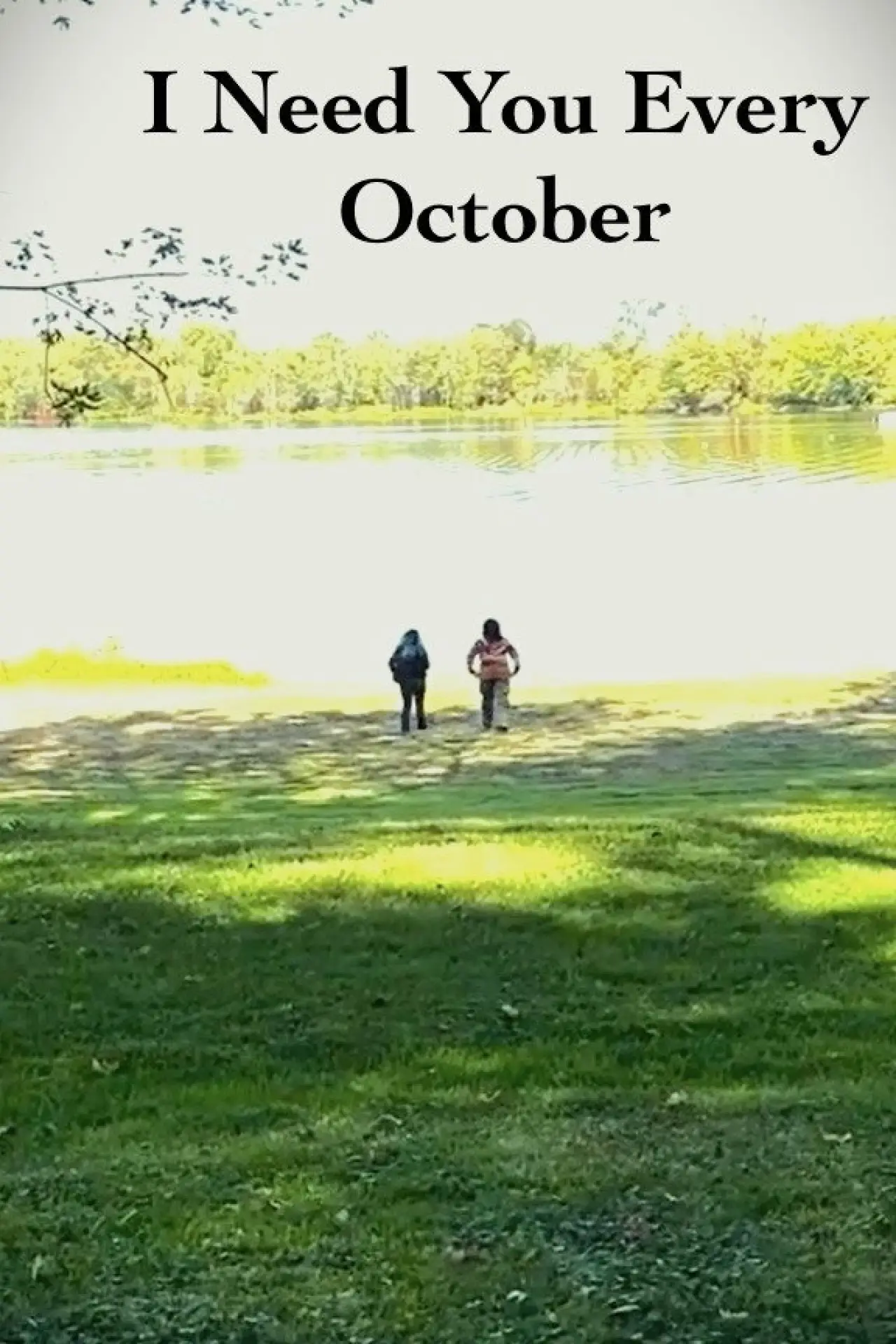 Постер к фильму "I Need You Every October"
