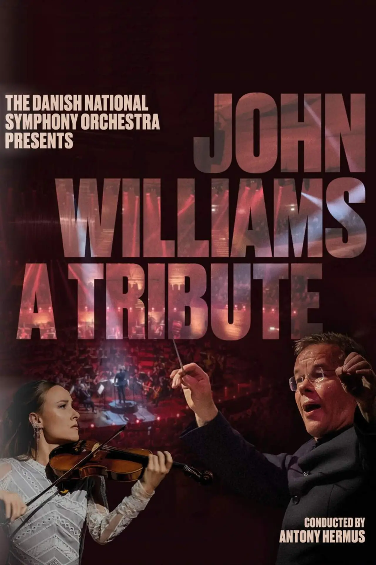 Постер к фильму "John Williams - A Tribute – The Danish National Symphony Orchestra"