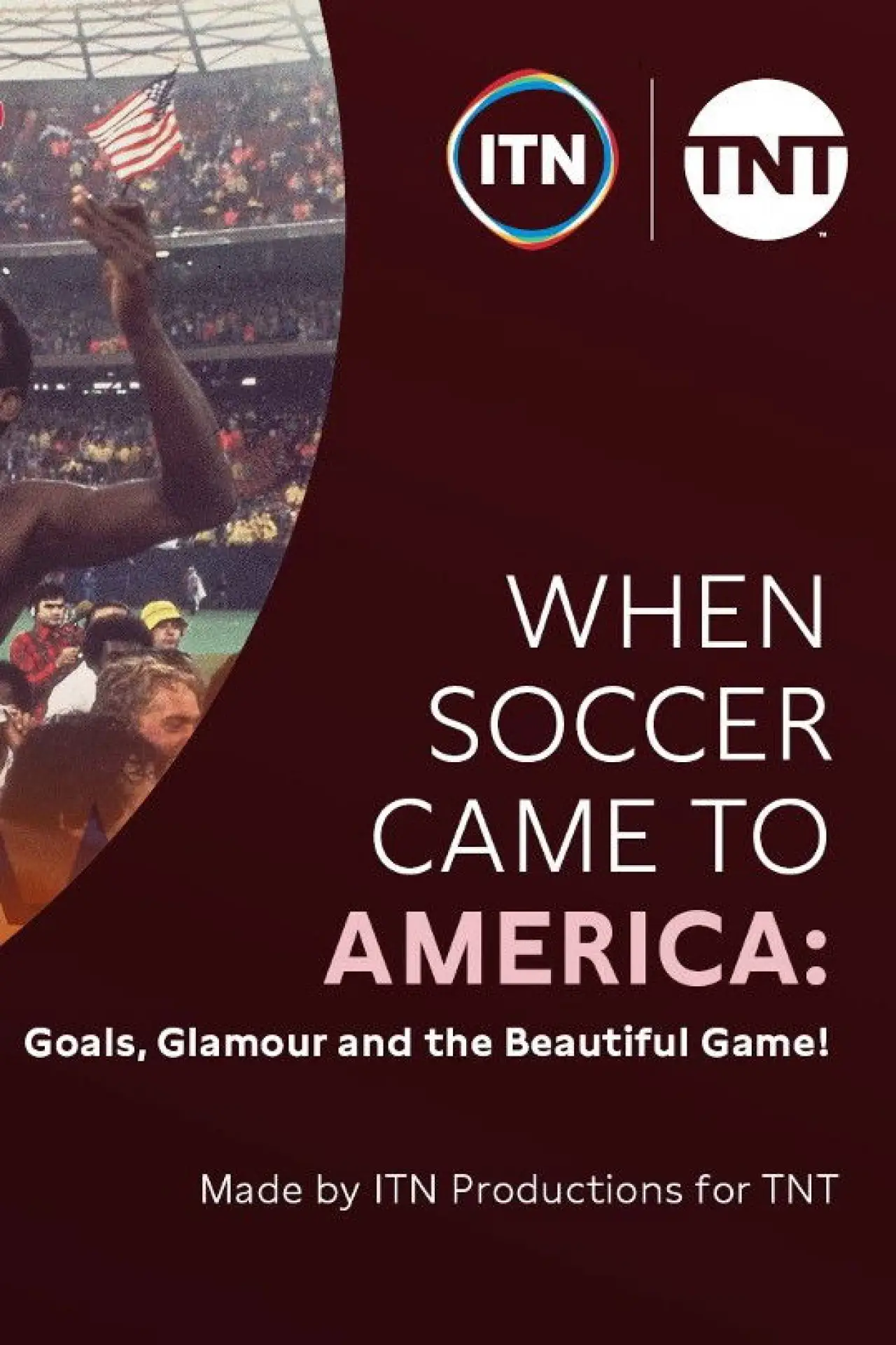 Постер к фильму "When Soccer Came to America: Goals, Glamour and the Beautiful Game"
