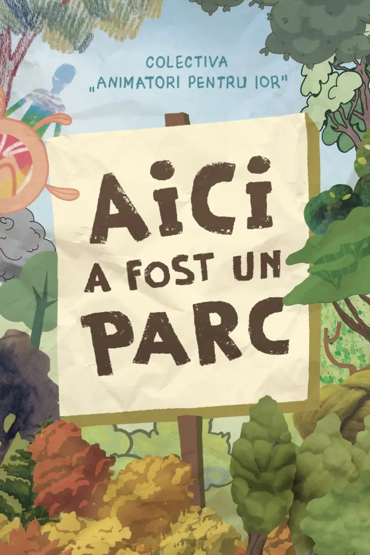 Постер к фильму "Aici a fost un parc"