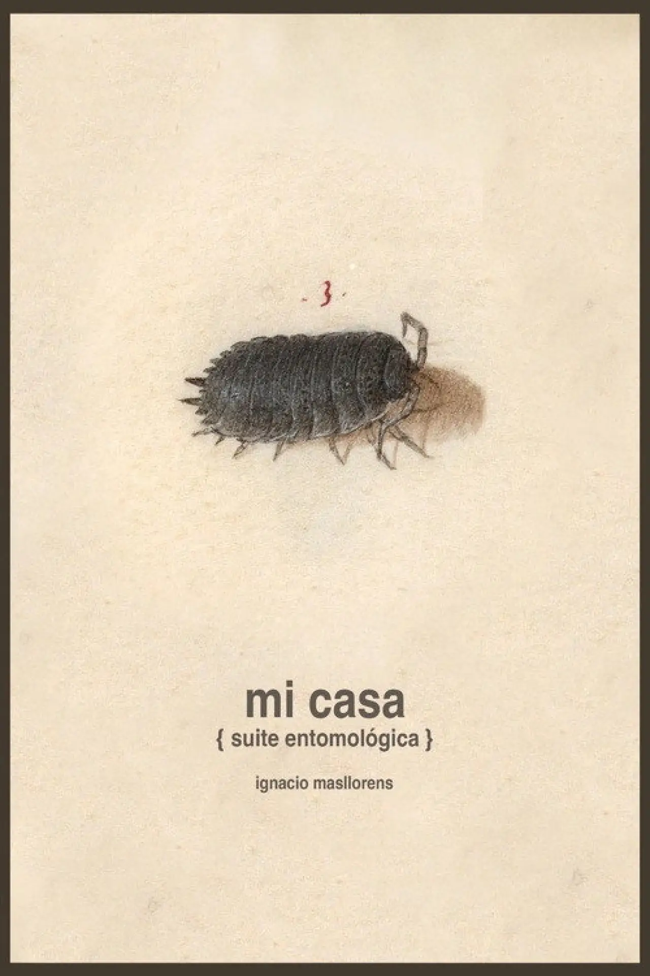 Постер к фильму "Mi casa [suite entomológica]"