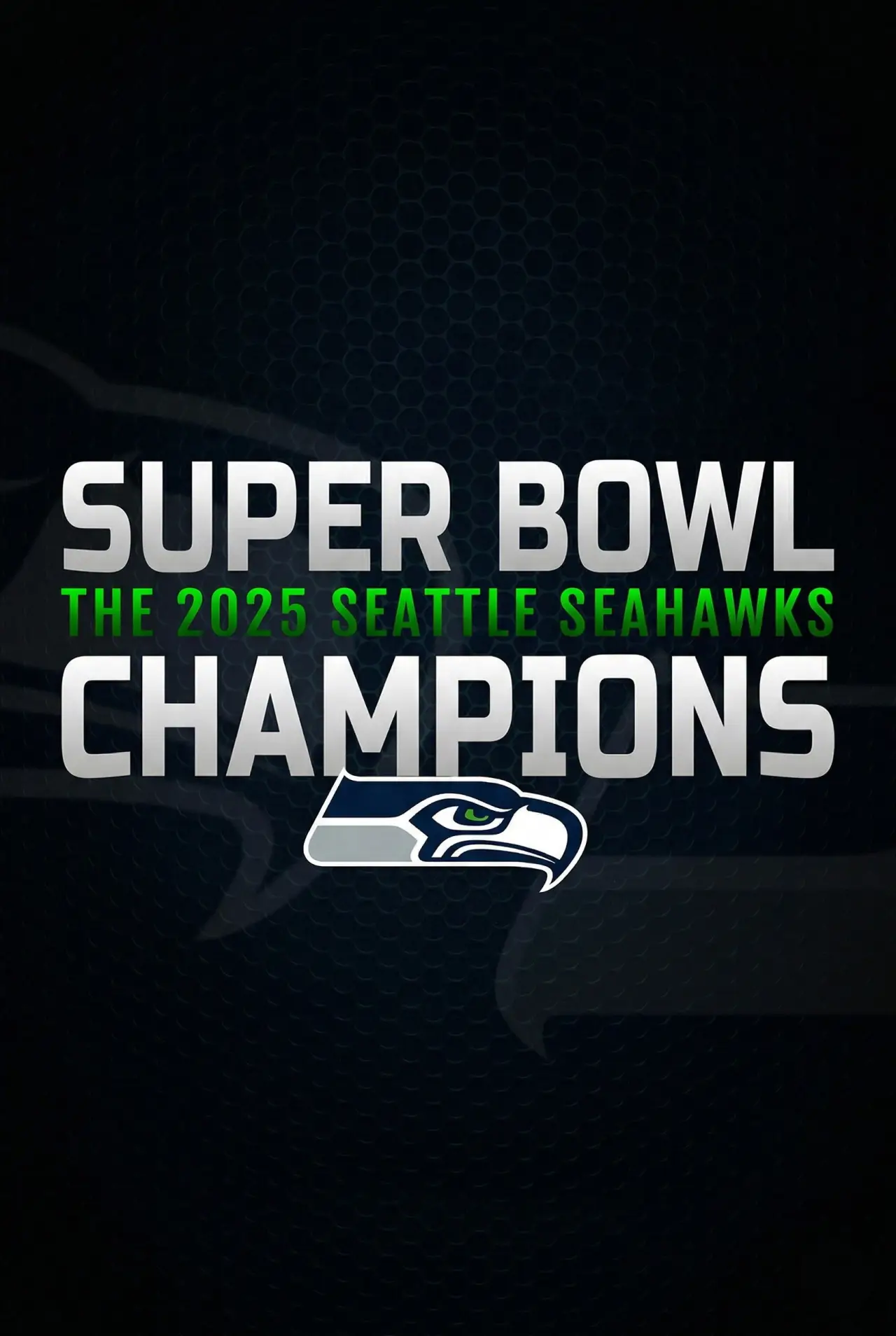 Постер к фильму "Super Bowl Champions: The 2025 Seattle Seahawks"