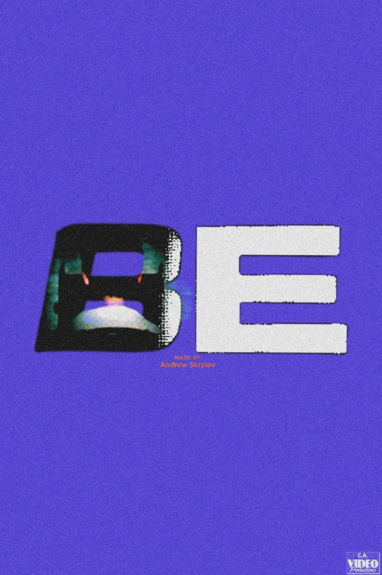 Постер к фильму "BE - VOLUME ONE"