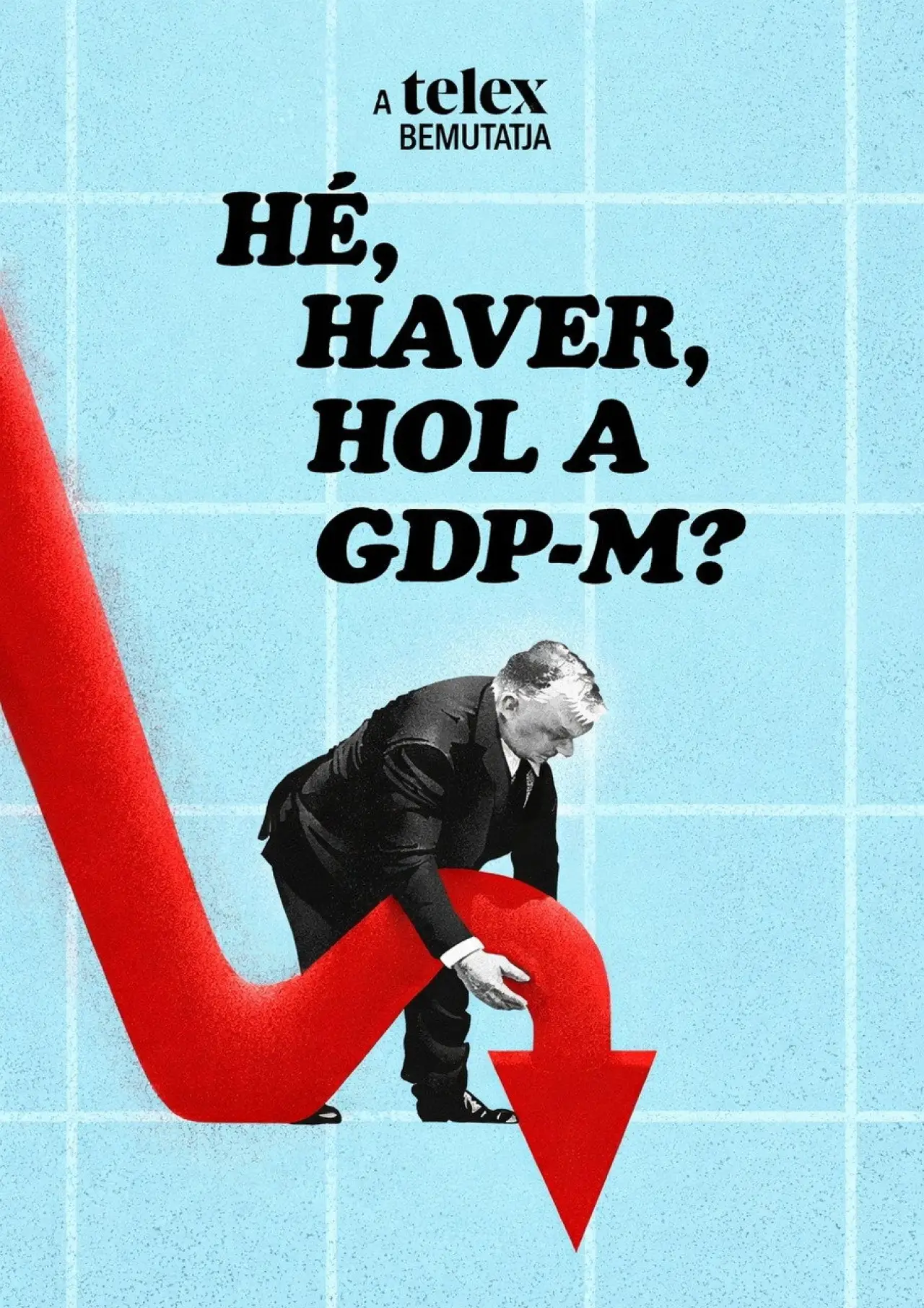 Постер к фильму "Hé, haver, hol a GDP-m?"
