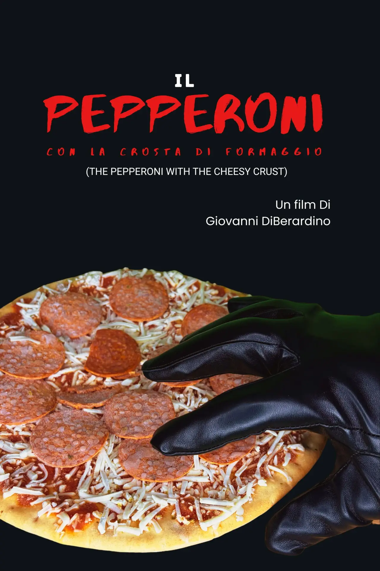 Постер к фильму "The Pepperoni with the Cheesy Crust"