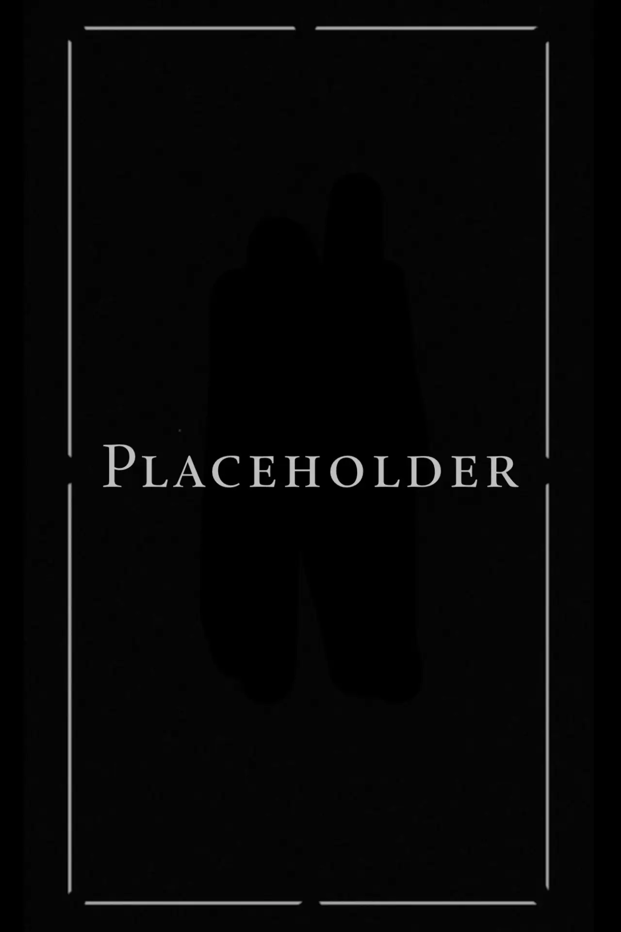 Постер к фильму "Placeholder"