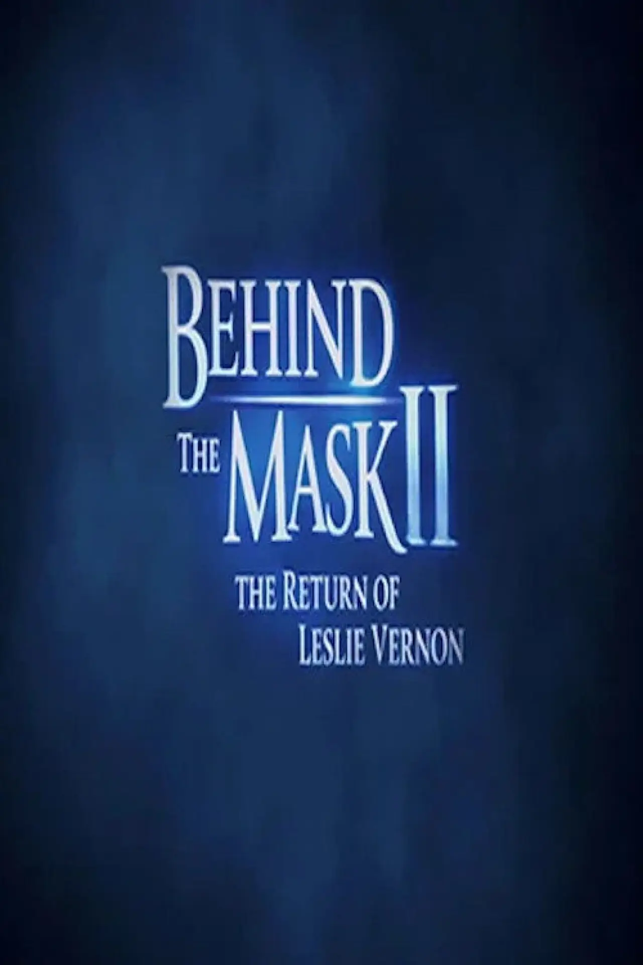 Постер к фильму "Behind the Mask II: The Return of Leslie Vernon"