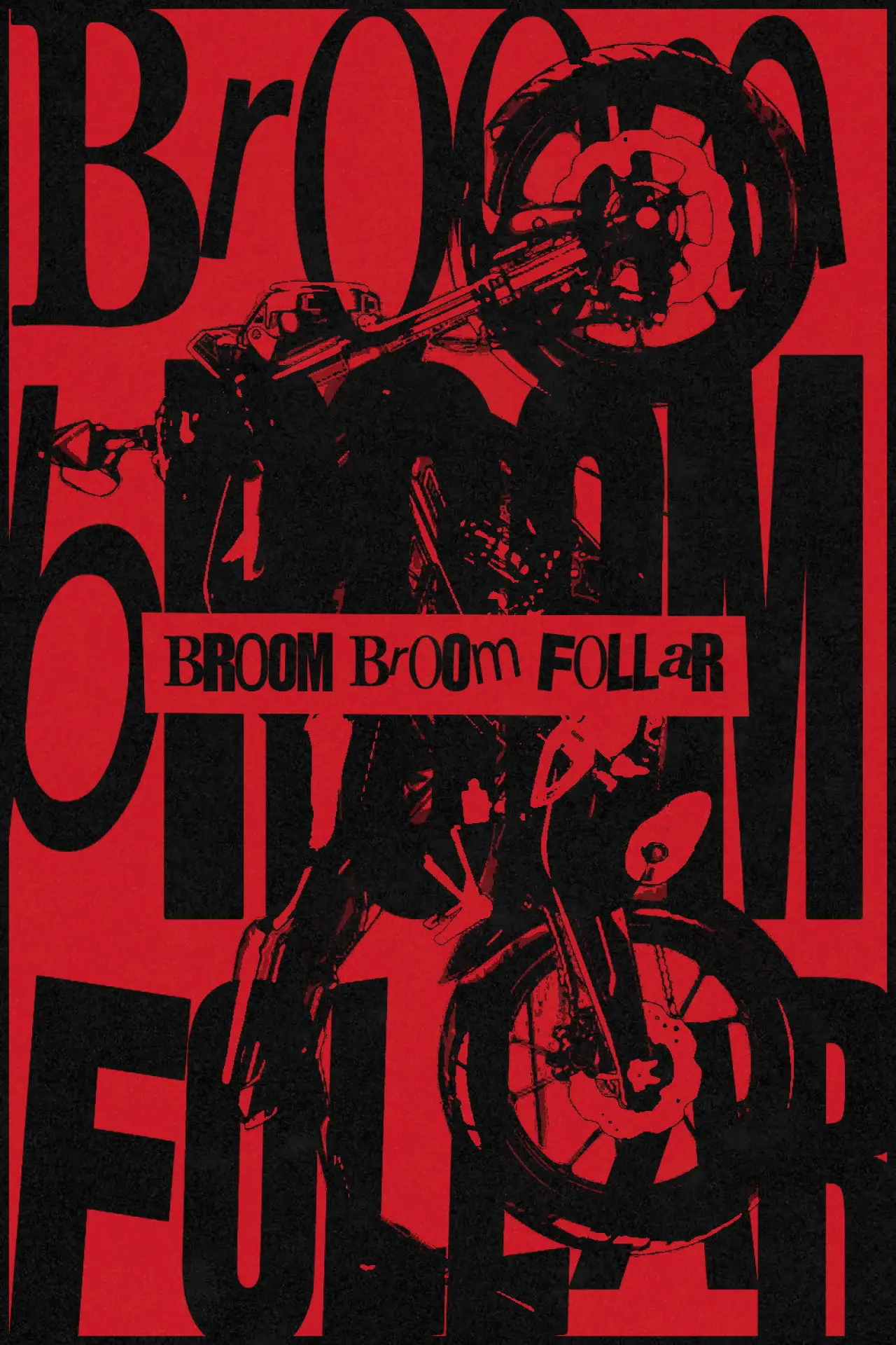 Постер к фильму "BROOM BROOM FOLLAR"