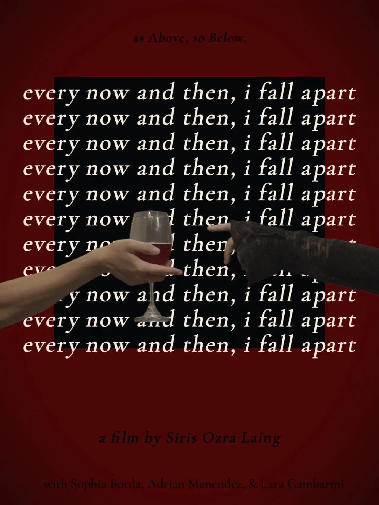 Постер к фильму "Every Now and Then, I Fall Apart"