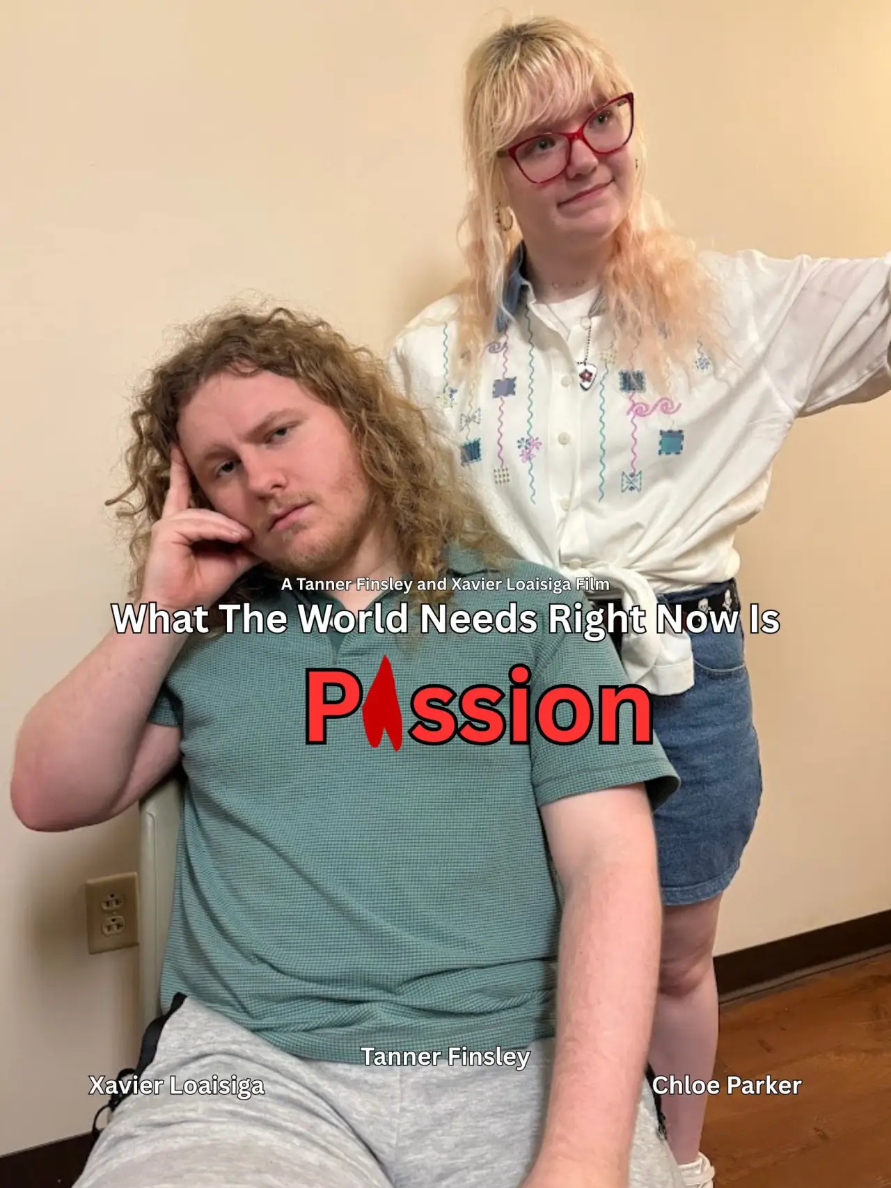 Постер к фильму "What The World Needs Right Now Is Passion"