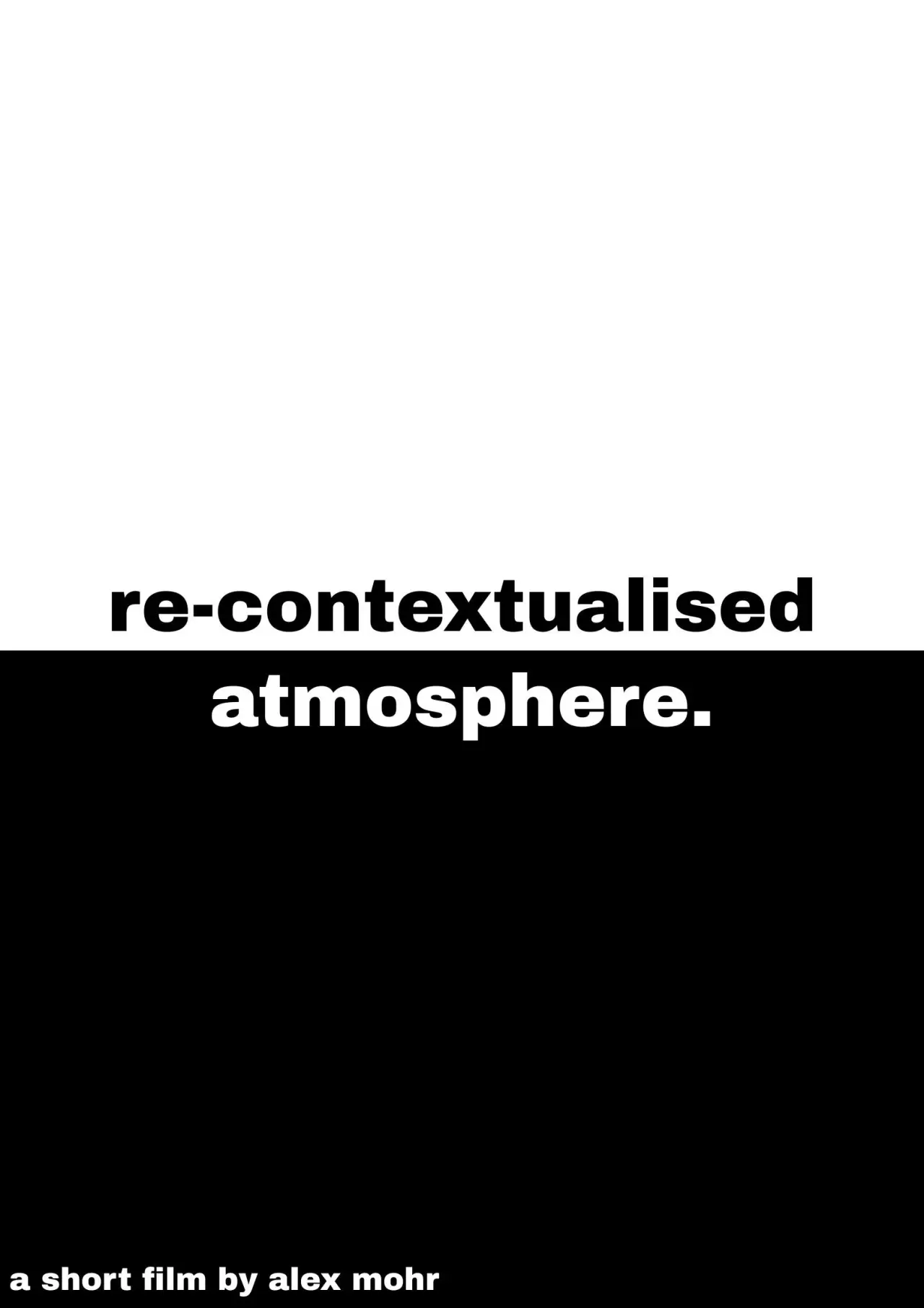 Постер к фильму "Re-Contextualised Atmosphere"