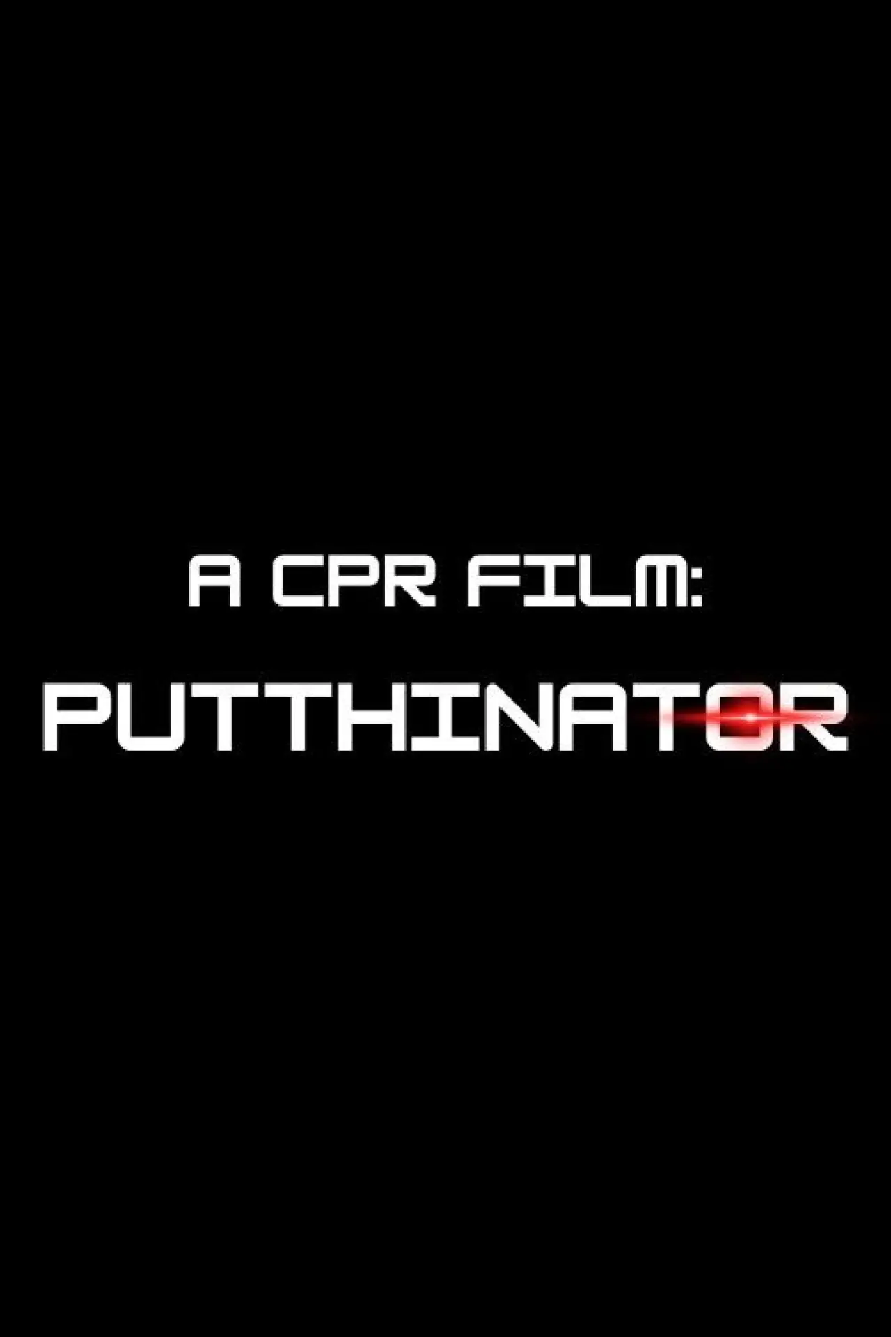 Постер к фильму "PUTTHINATOR"