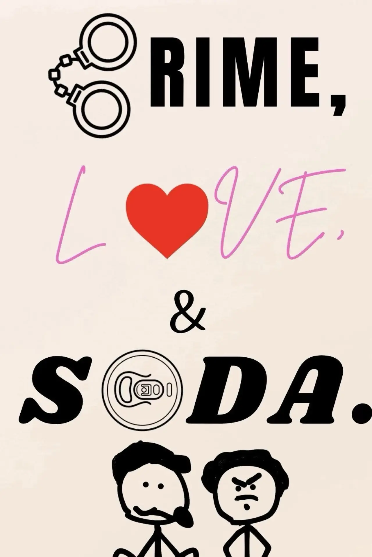 Постер к фильму "Crime, Love, and Soda."