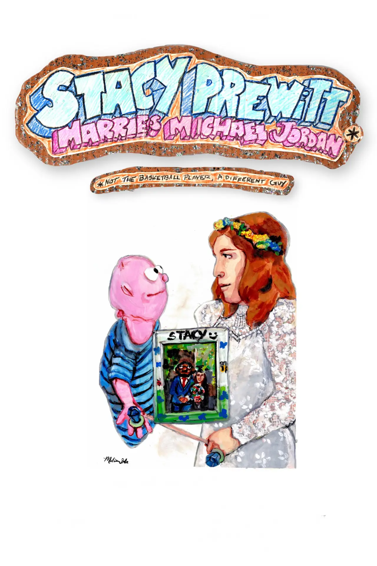 Постер к фильму "Stacy Prewitt Marries Michael Jordan (Not the Basketball Player, a Different Guy)"