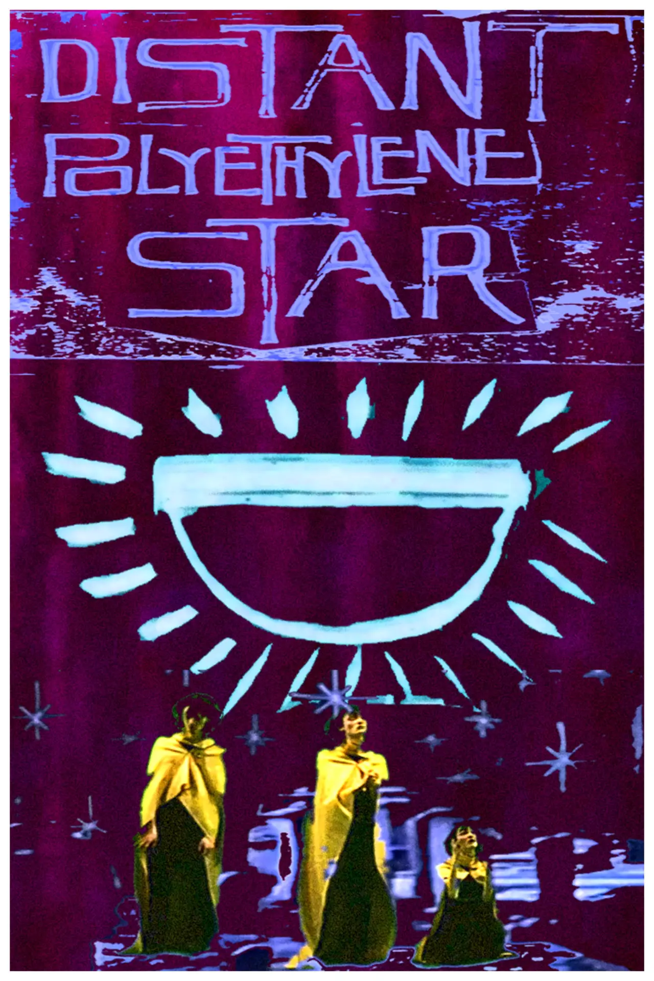 Постер к фильму "Distant Polyethylene Star"