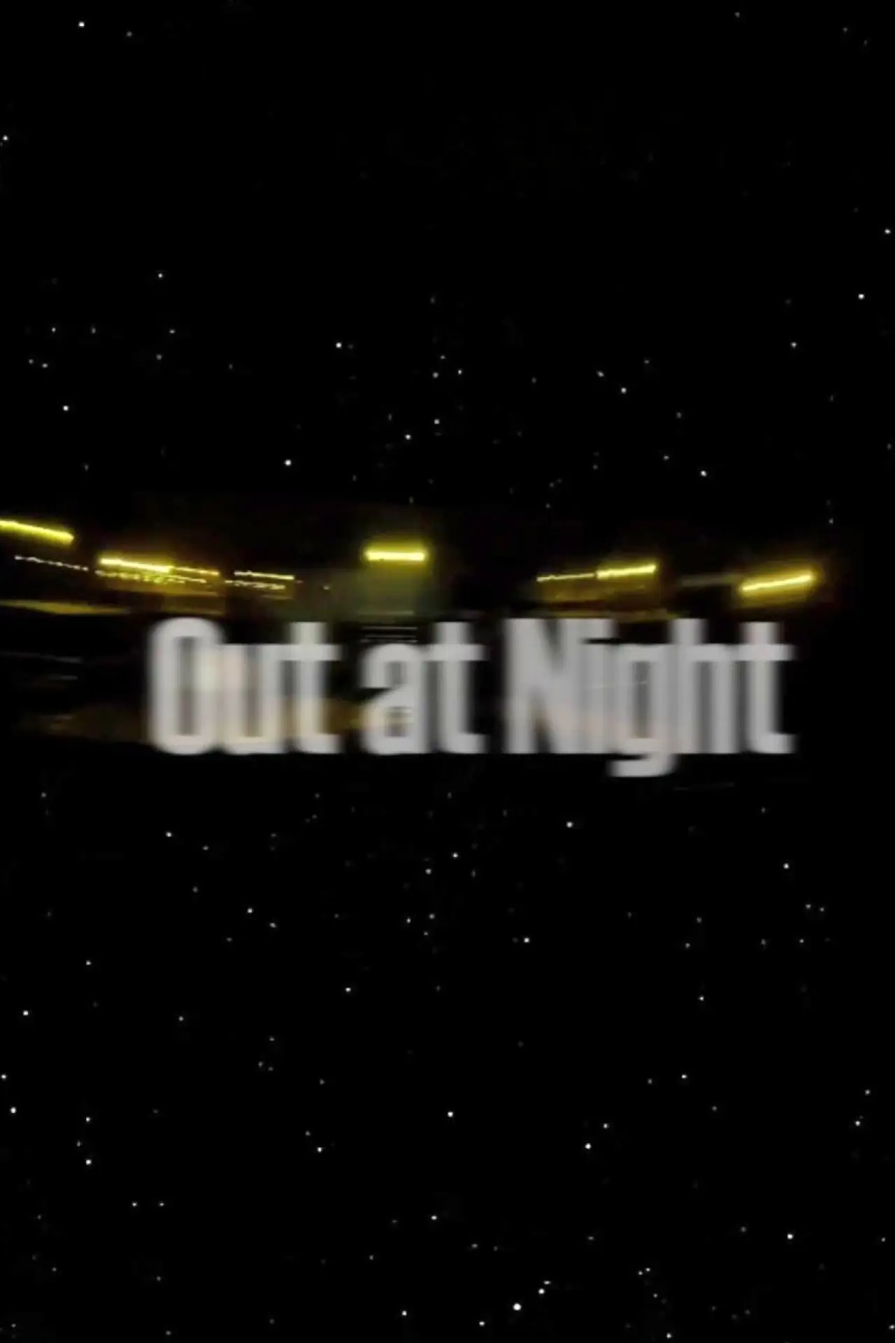 Постер к фильму "Out at Night"