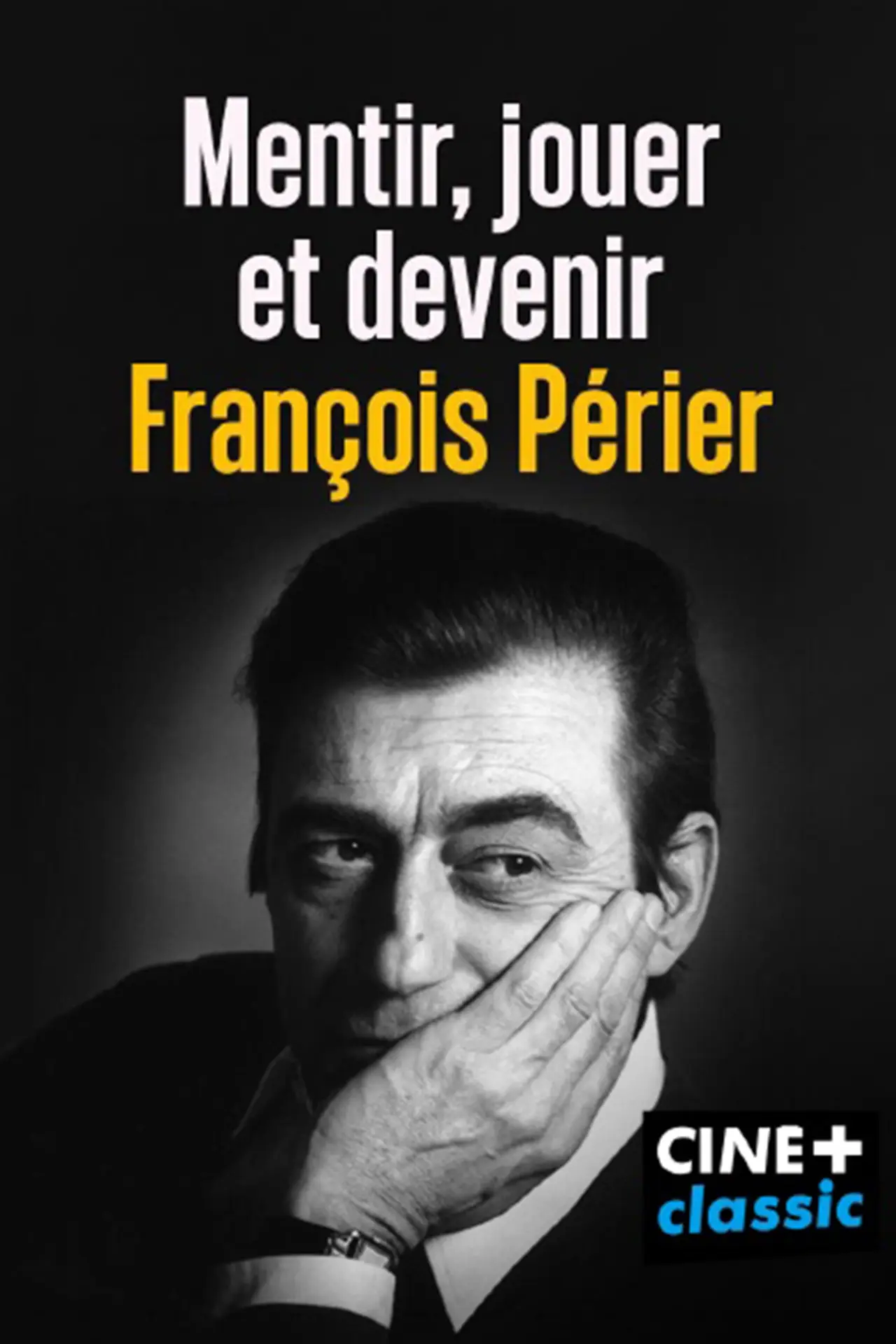 Постер к фильму "Mentir, jouer et devenir François Périer"