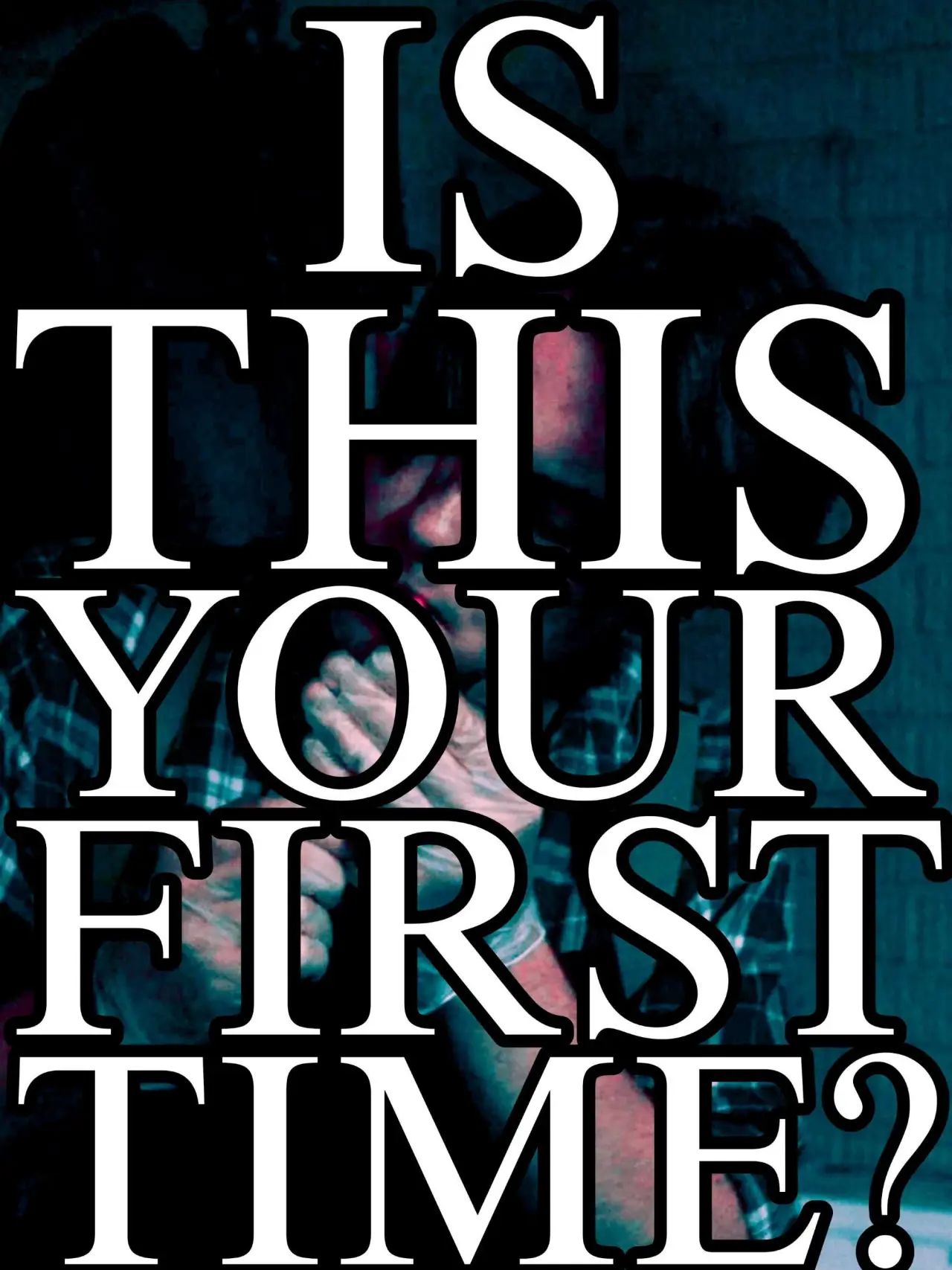 Постер к фильму "Is This Your First Time?"