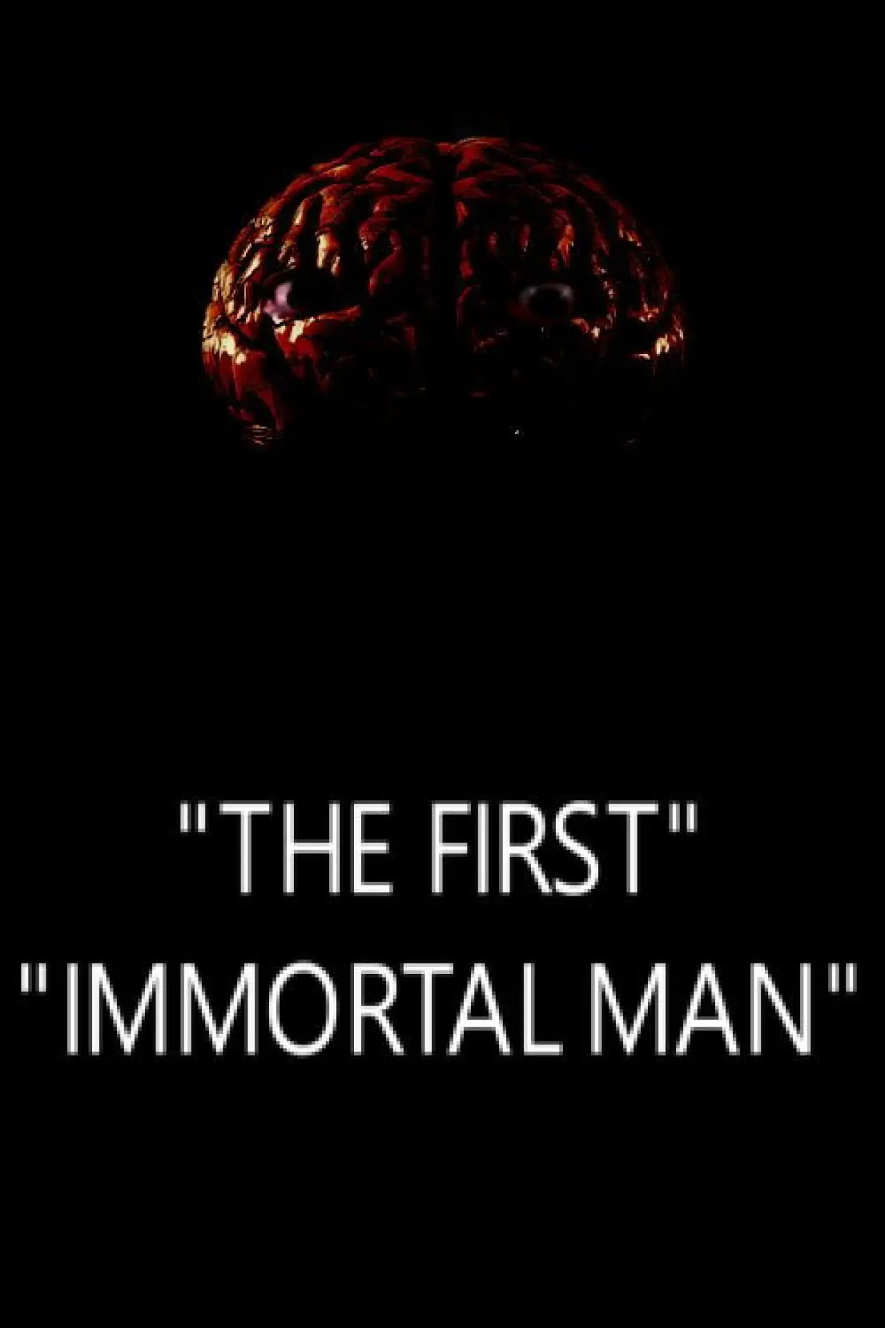 Постер к фильму "The First Immortal Man"