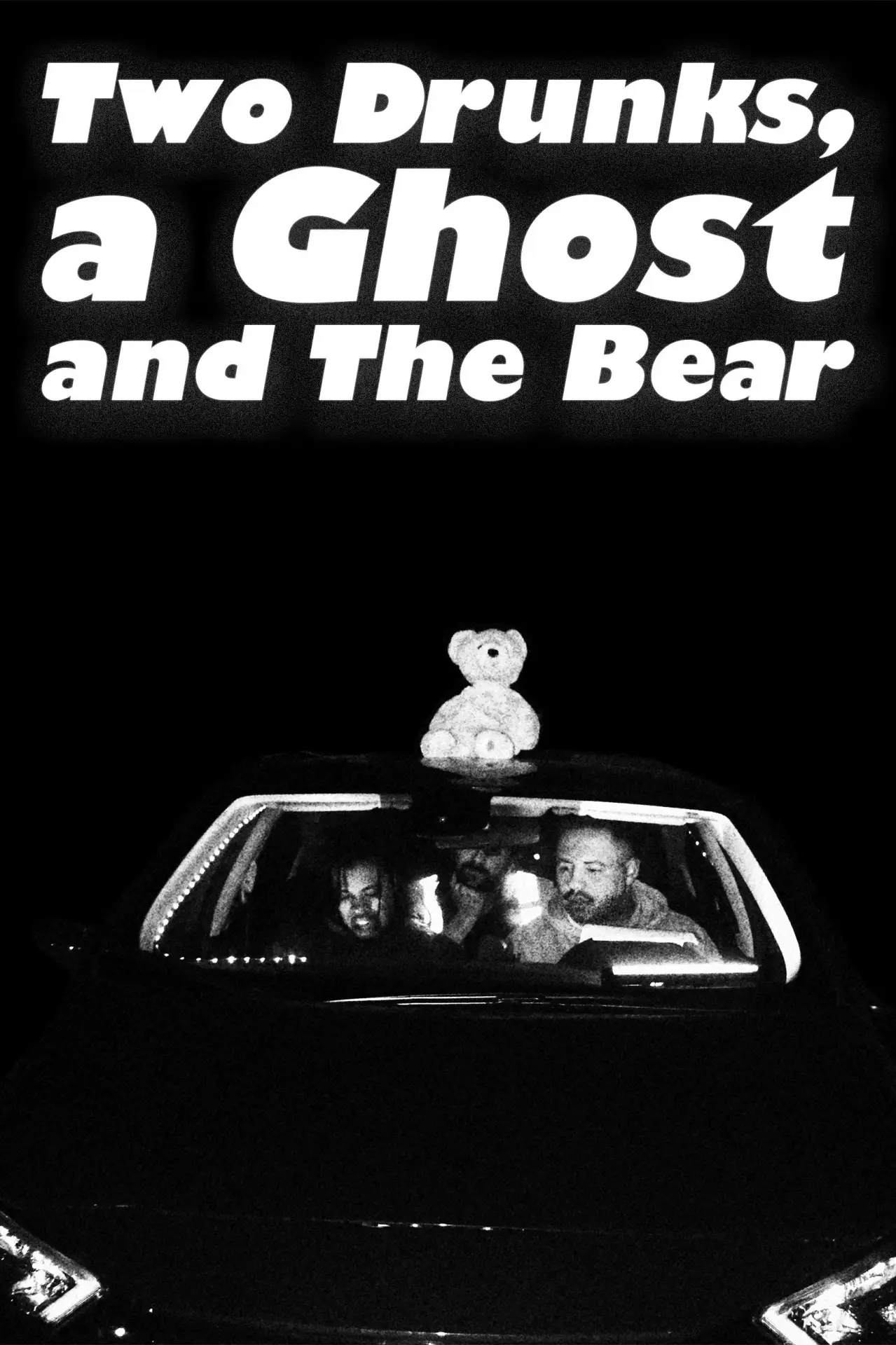 Постер к фильму "Two Drunks, a Ghost and The Bear"