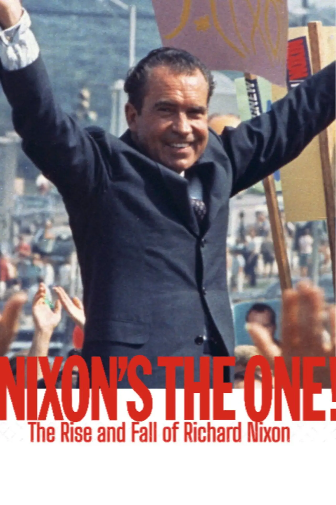 Постер к фильму "The Rise and Fall of Richard Nixon"