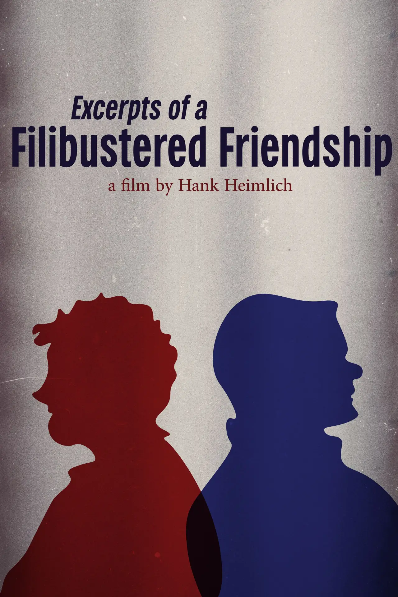 Постер к фильму "Excerpts of a Filibustered Friendship"